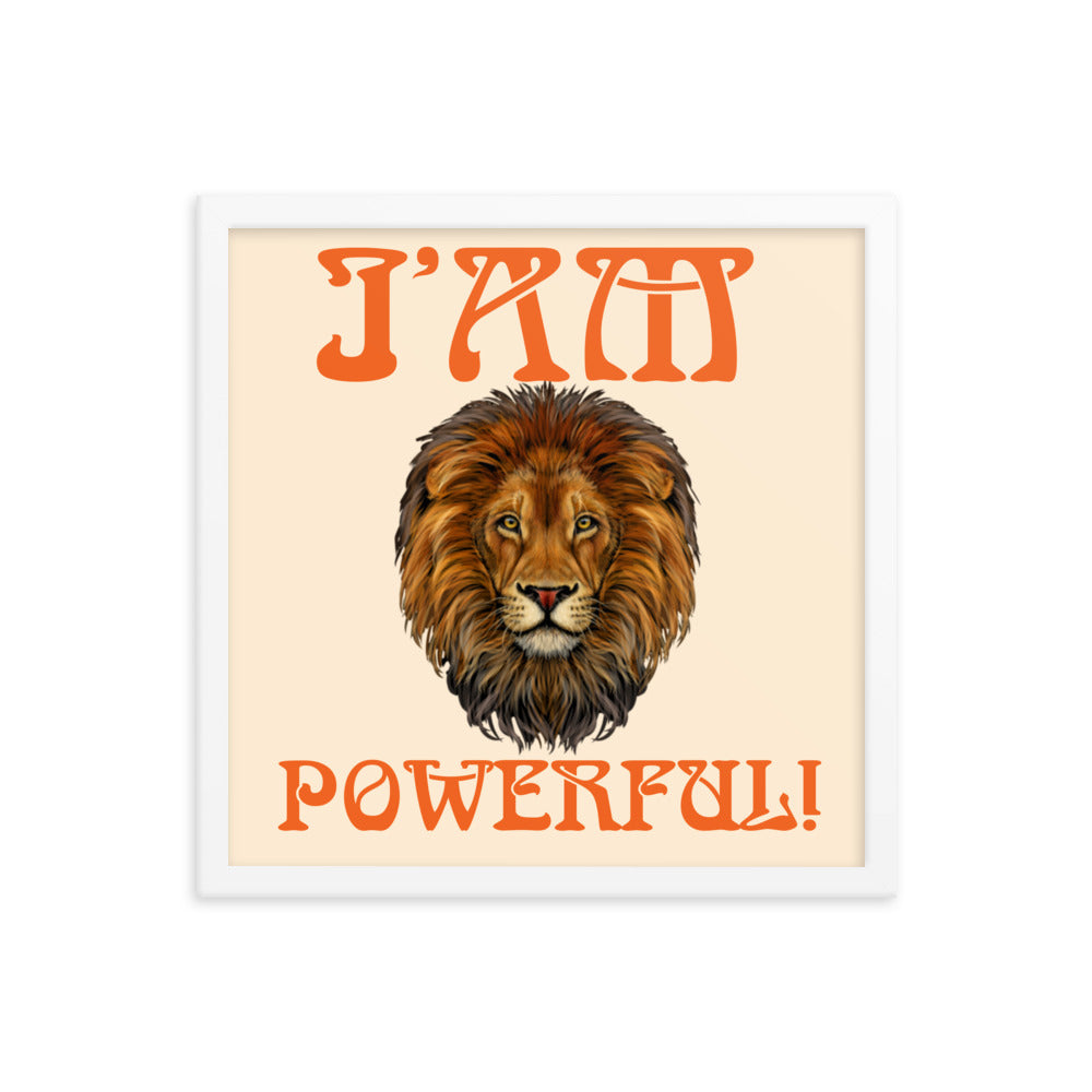 “I’AM POWERFUL!"Framed Poster W/Orange Font