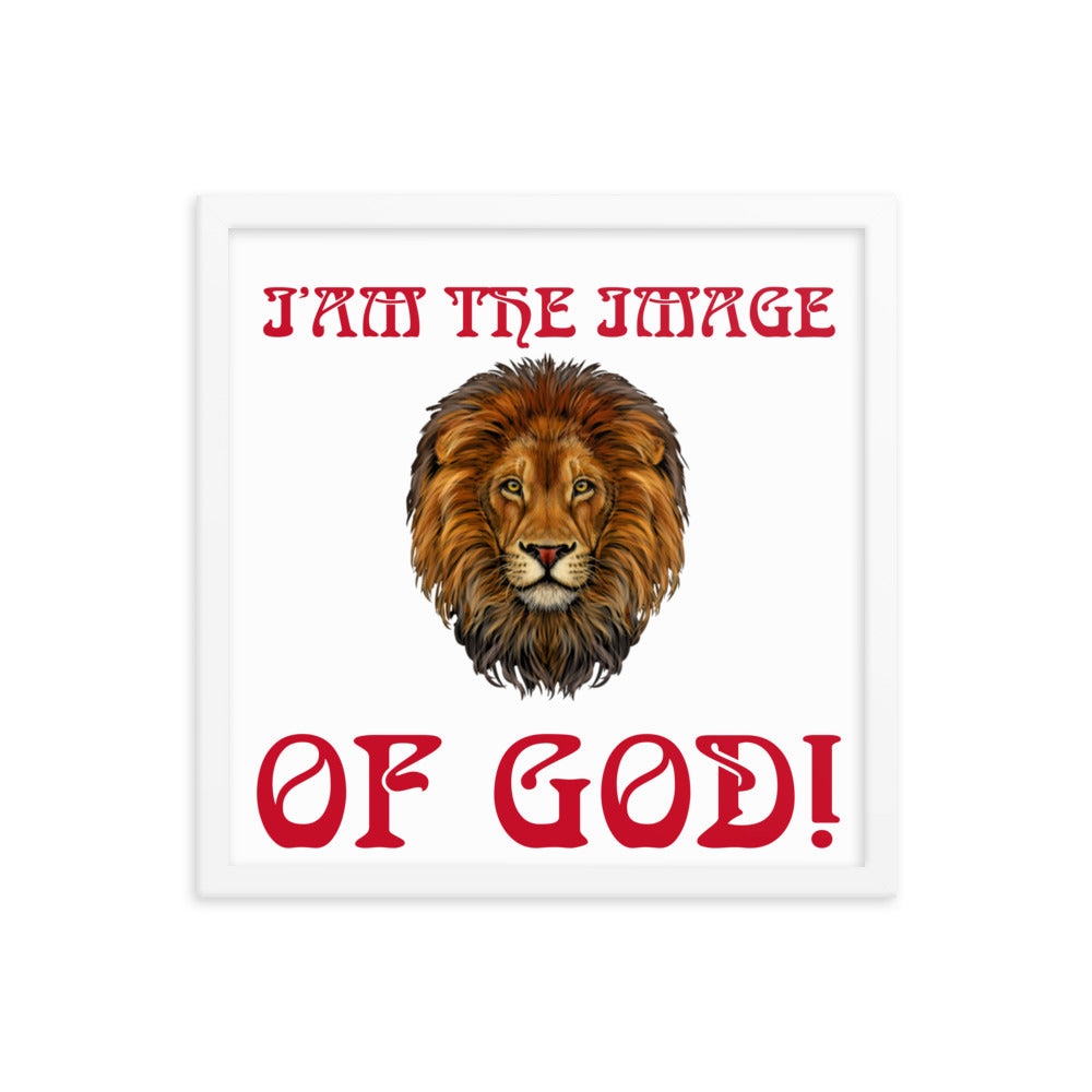 “I’AM THE IMAGE OF GOD!"Framed Poster W/Red Font