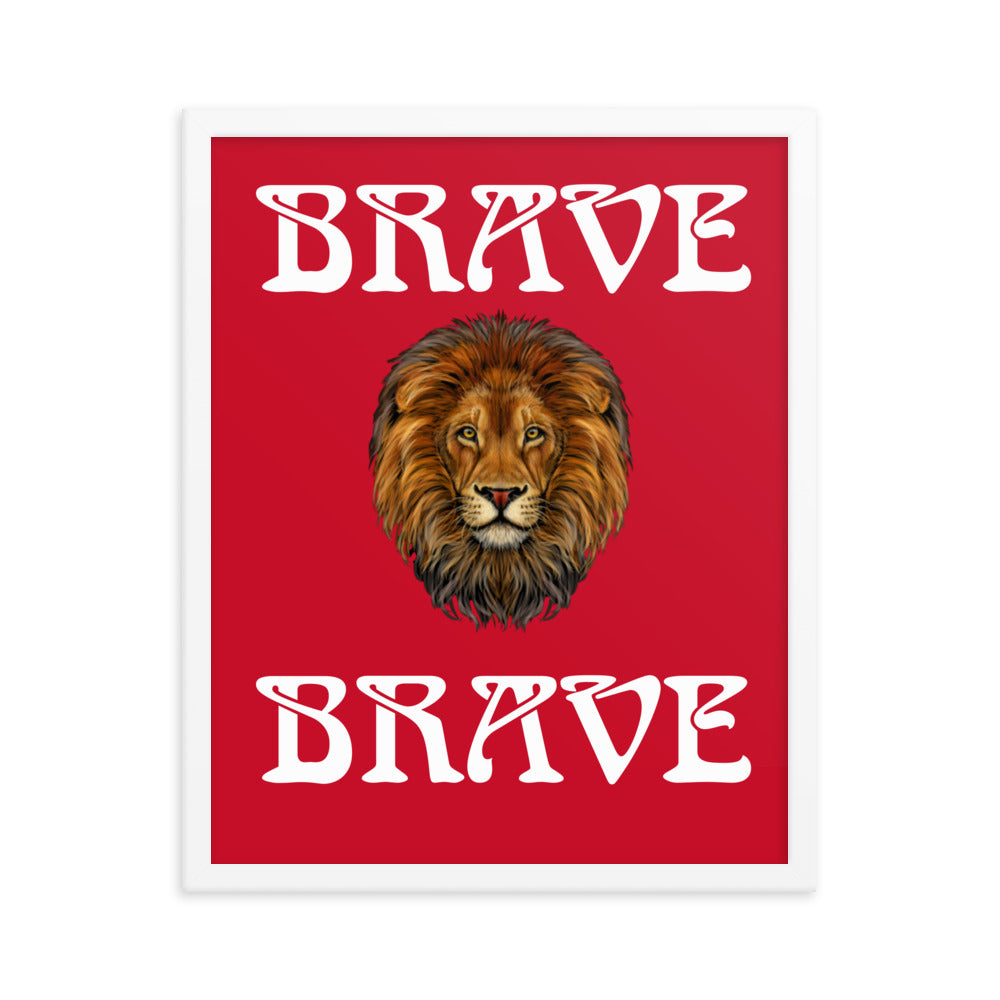 “BRAVE”Framed Poster W/White Font