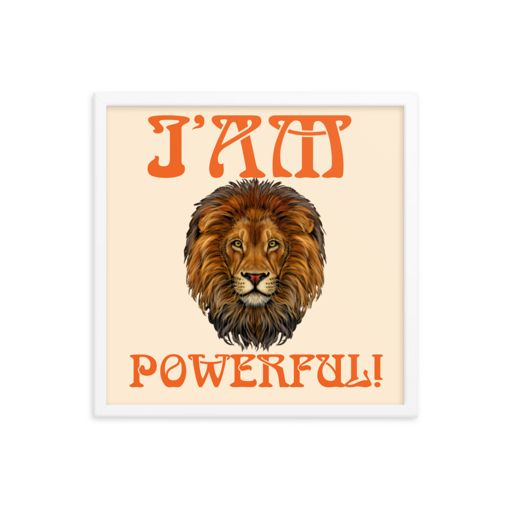 “I’AM POWERFUL!"Framed Poster W/Orange Font
