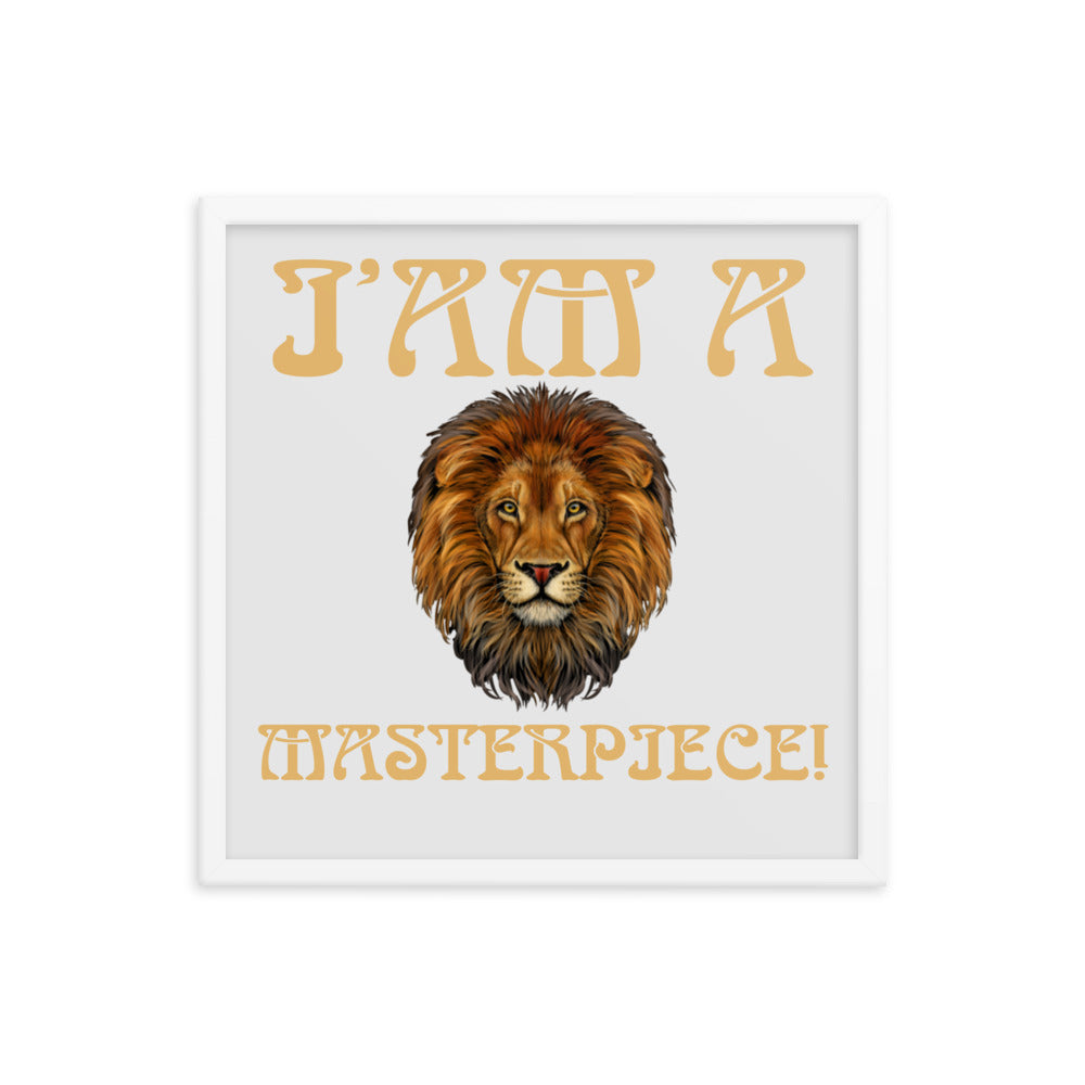 “I’AM A MASTERPIECE!"Framed Poster W/Fawn Font