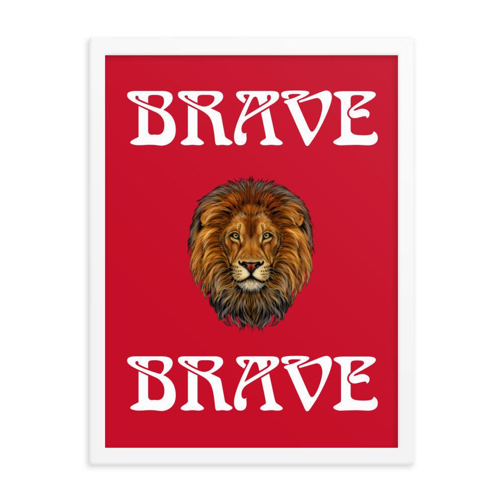 “BRAVE”Framed Poster W/White Font