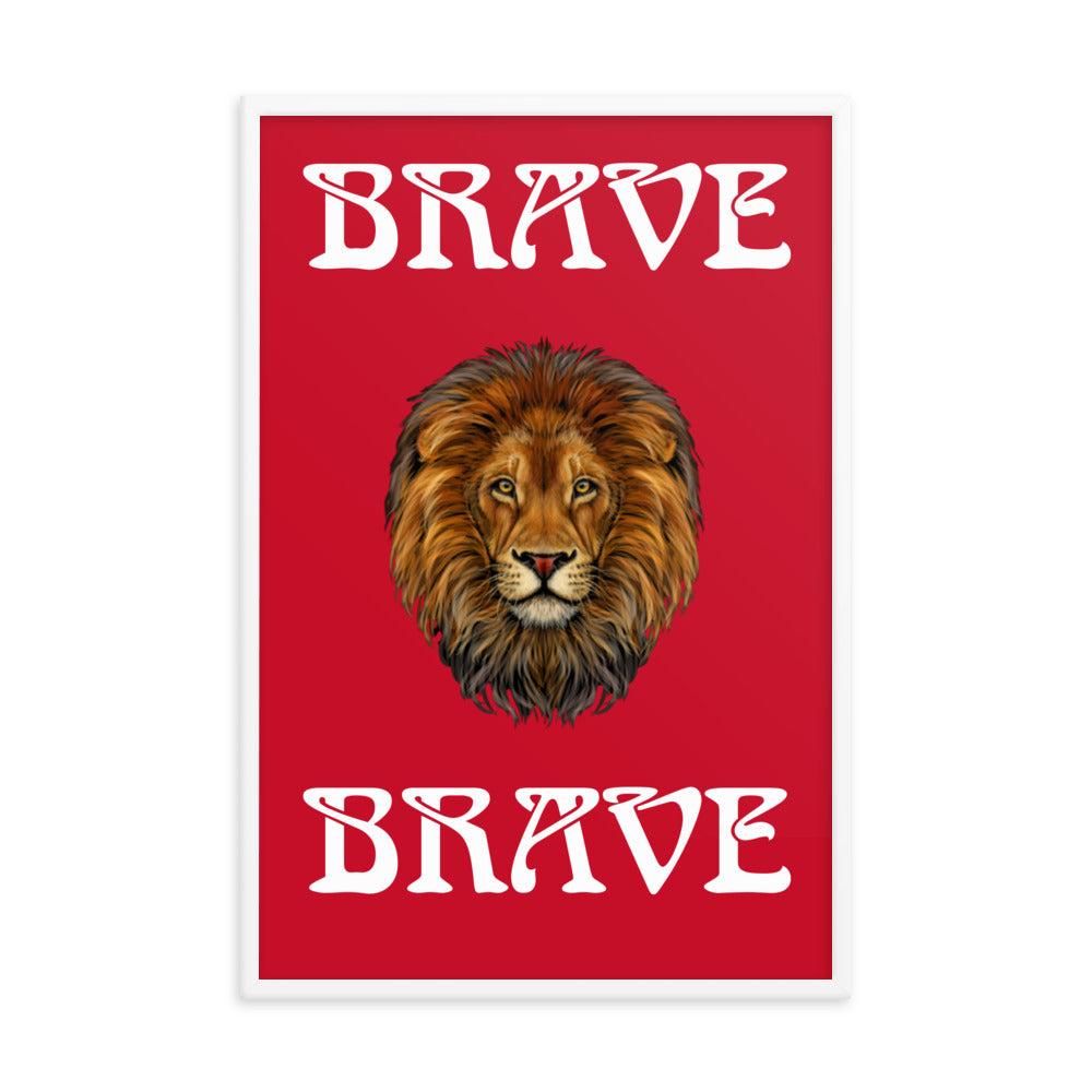 “BRAVE”Framed Poster W/White Font