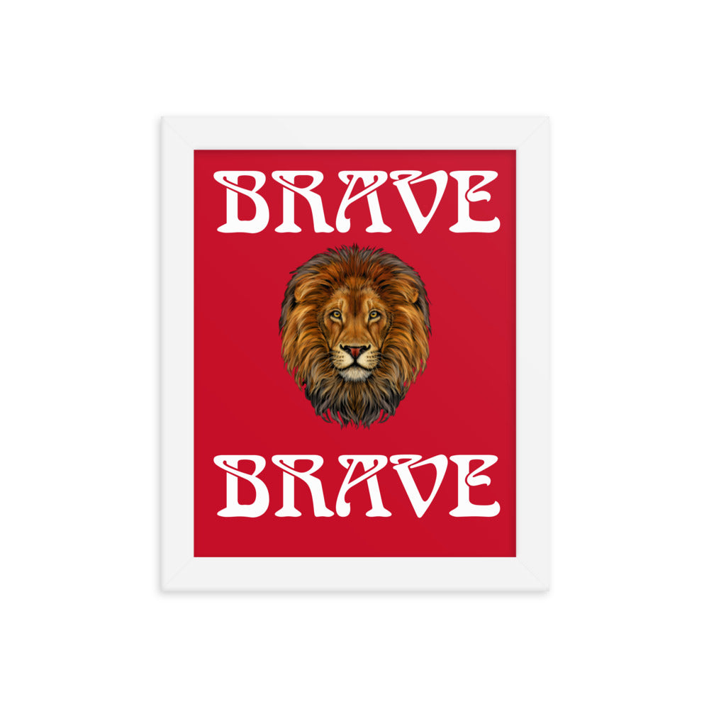 “BRAVE”Framed Poster W/White Font