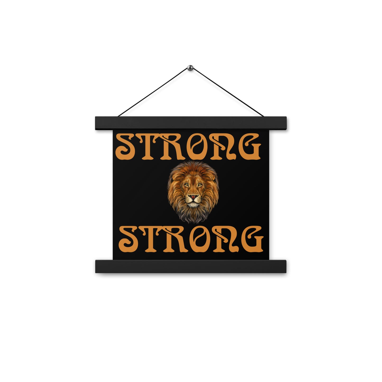 “STRONG” Black Poster W/Bronze Font