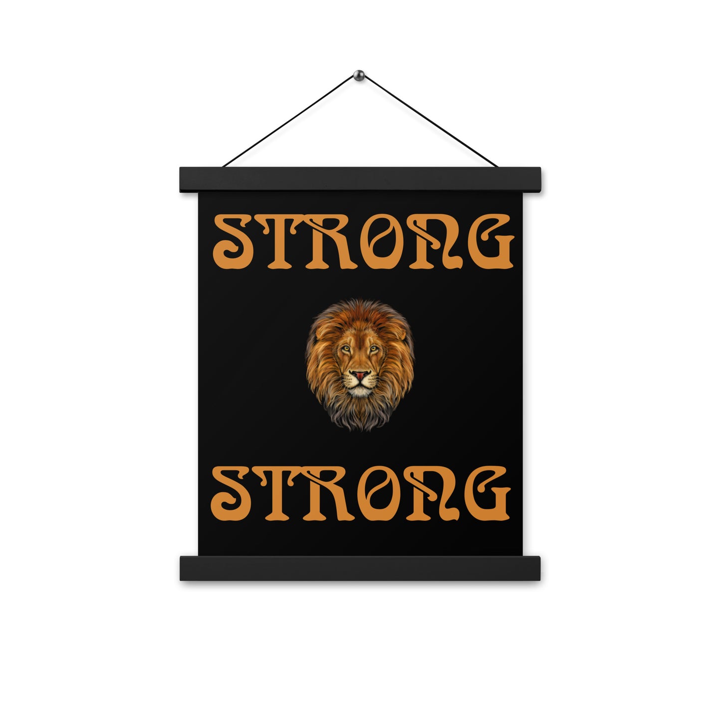 “STRONG” Black Poster W/Bronze Font