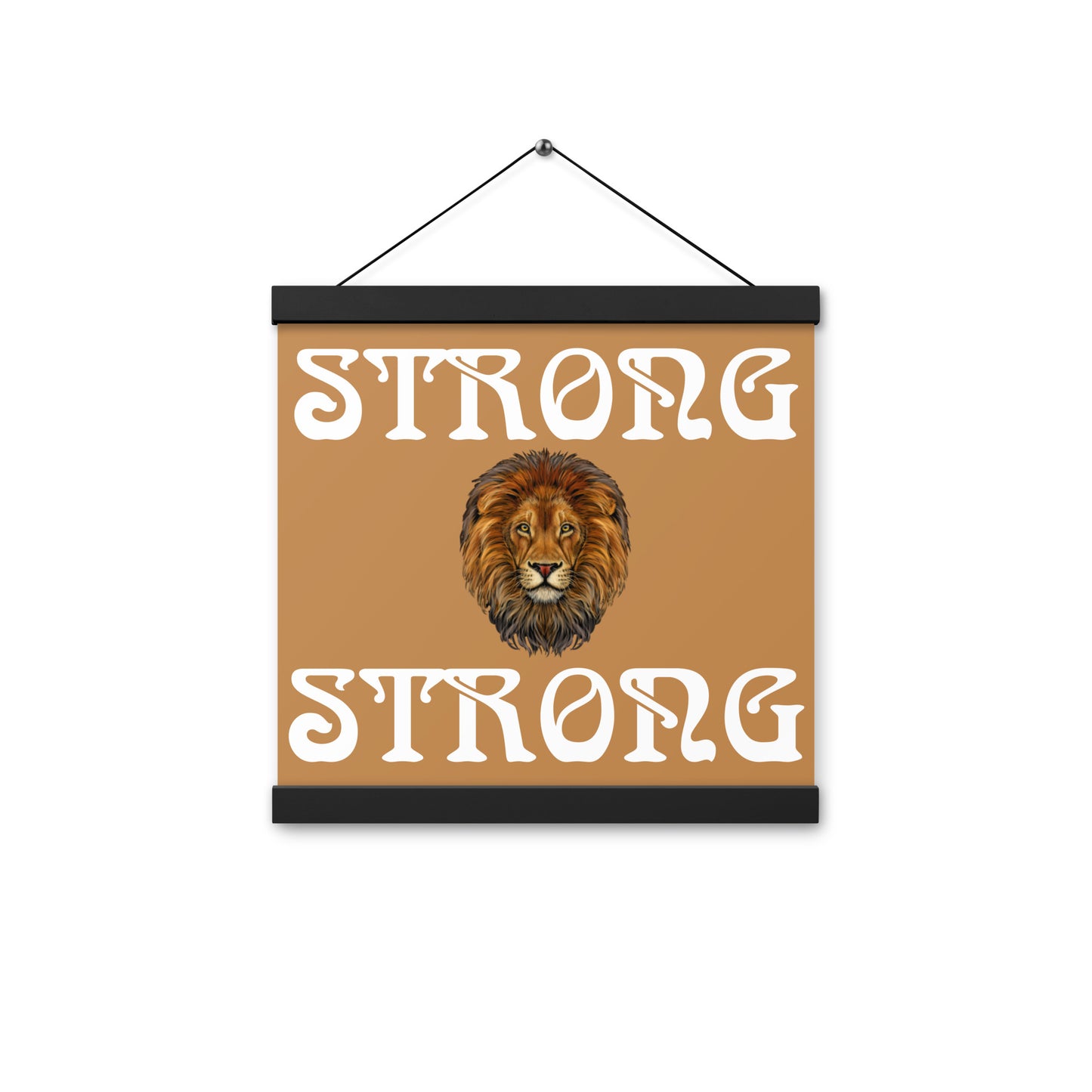 “STRONG” Light Brown Poster W/White Font