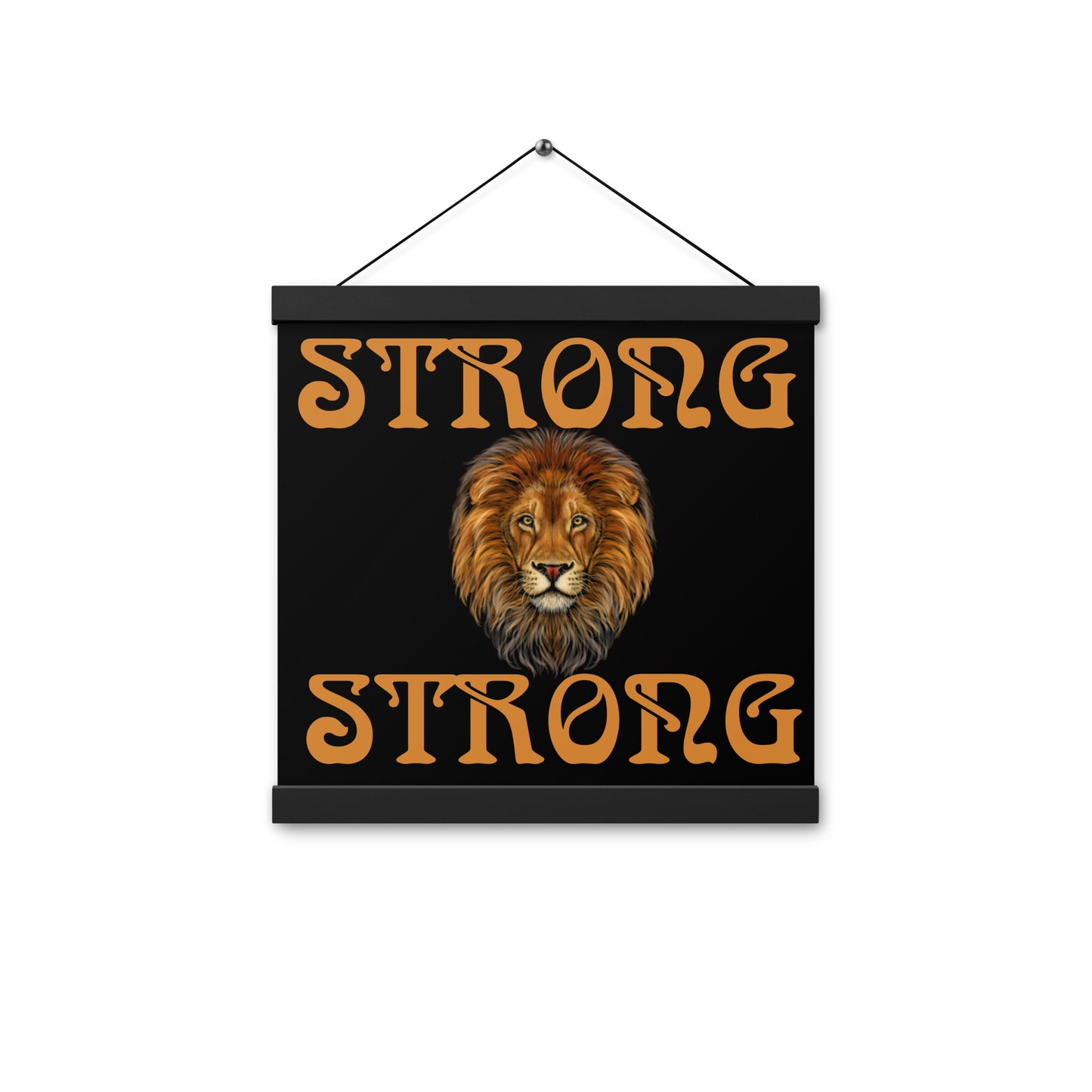 “STRONG” Black Poster W/Bronze Font