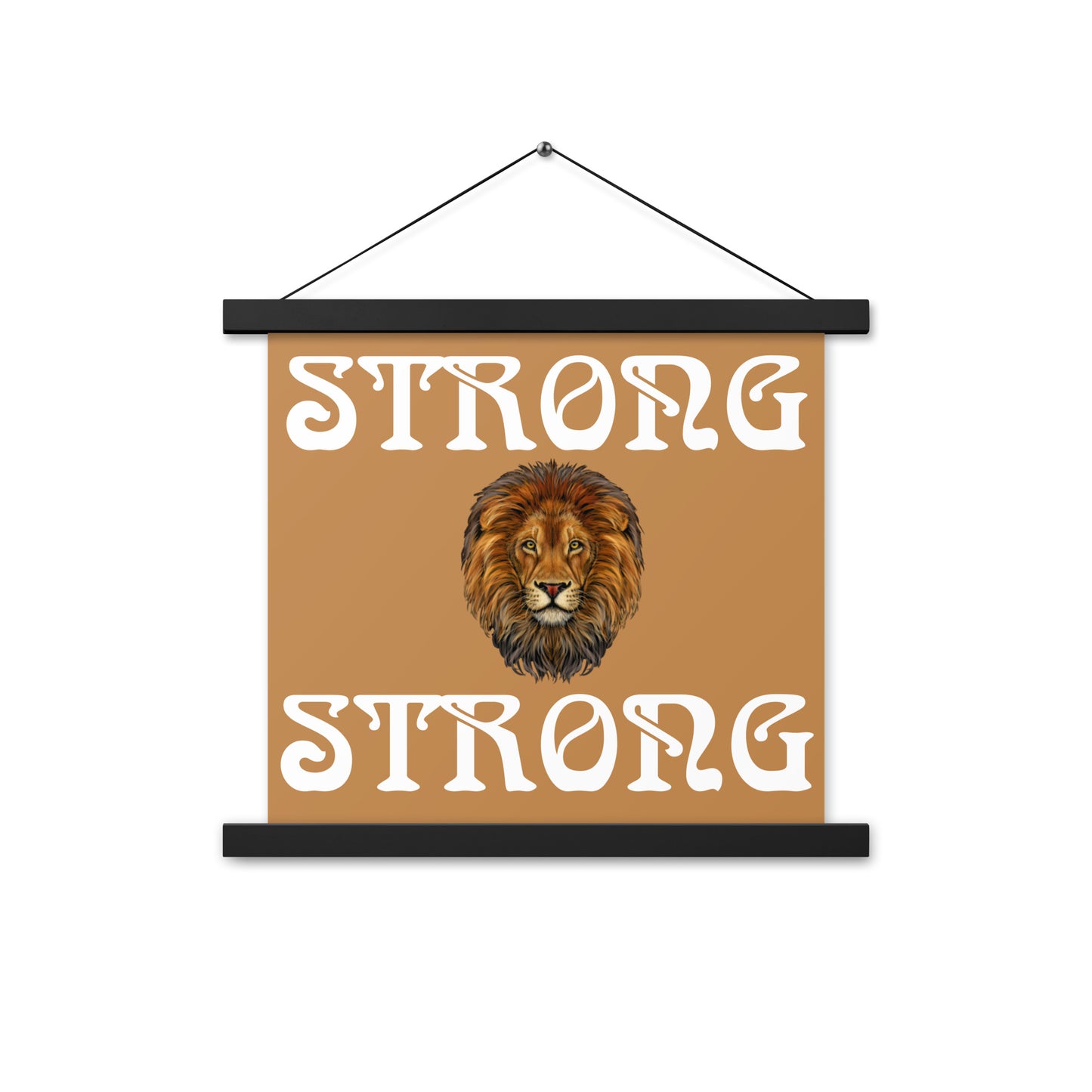 “STRONG” Light Brown Poster W/White Font