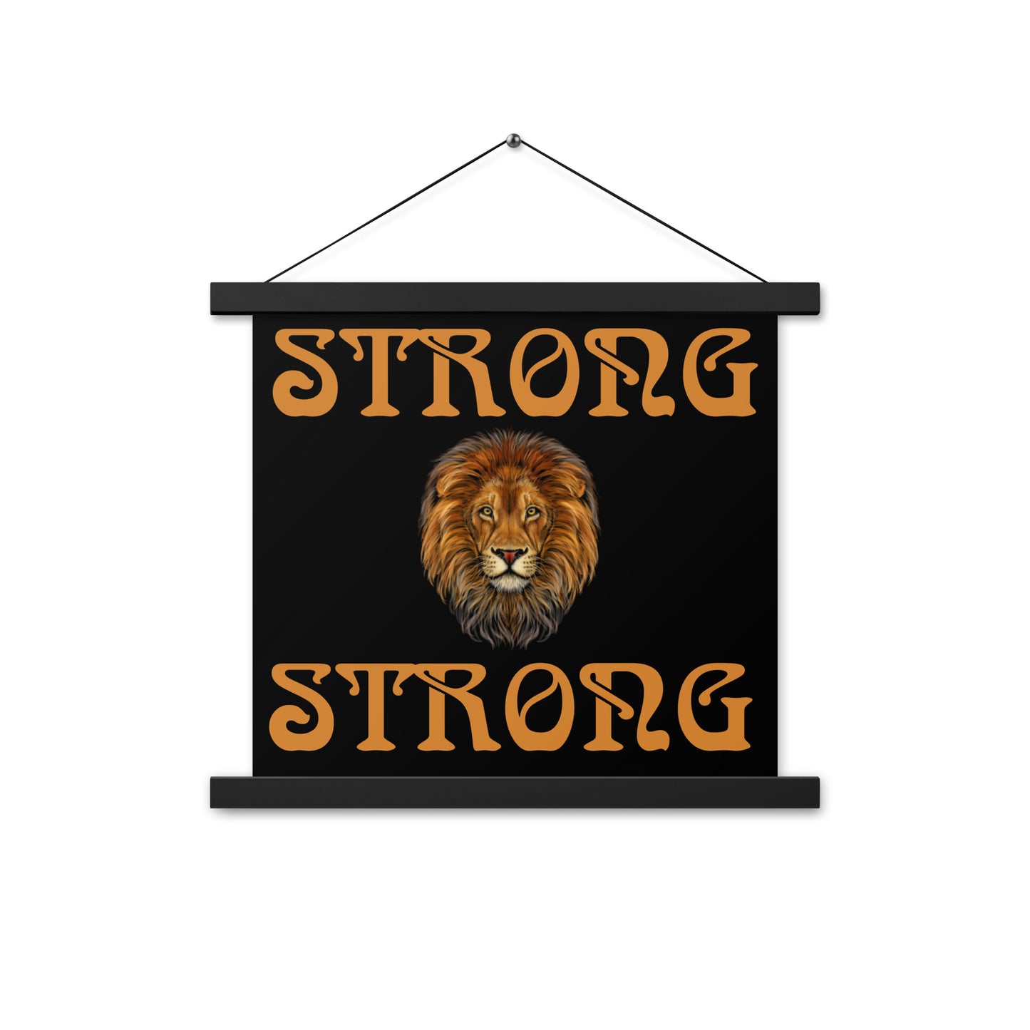“STRONG” Black Poster W/Bronze Font