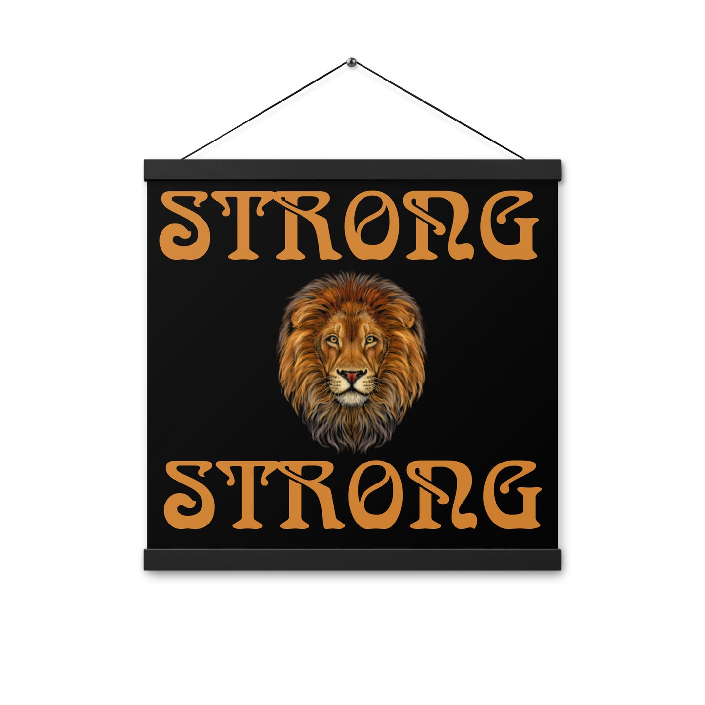 “STRONG” Black Poster W/Bronze Font