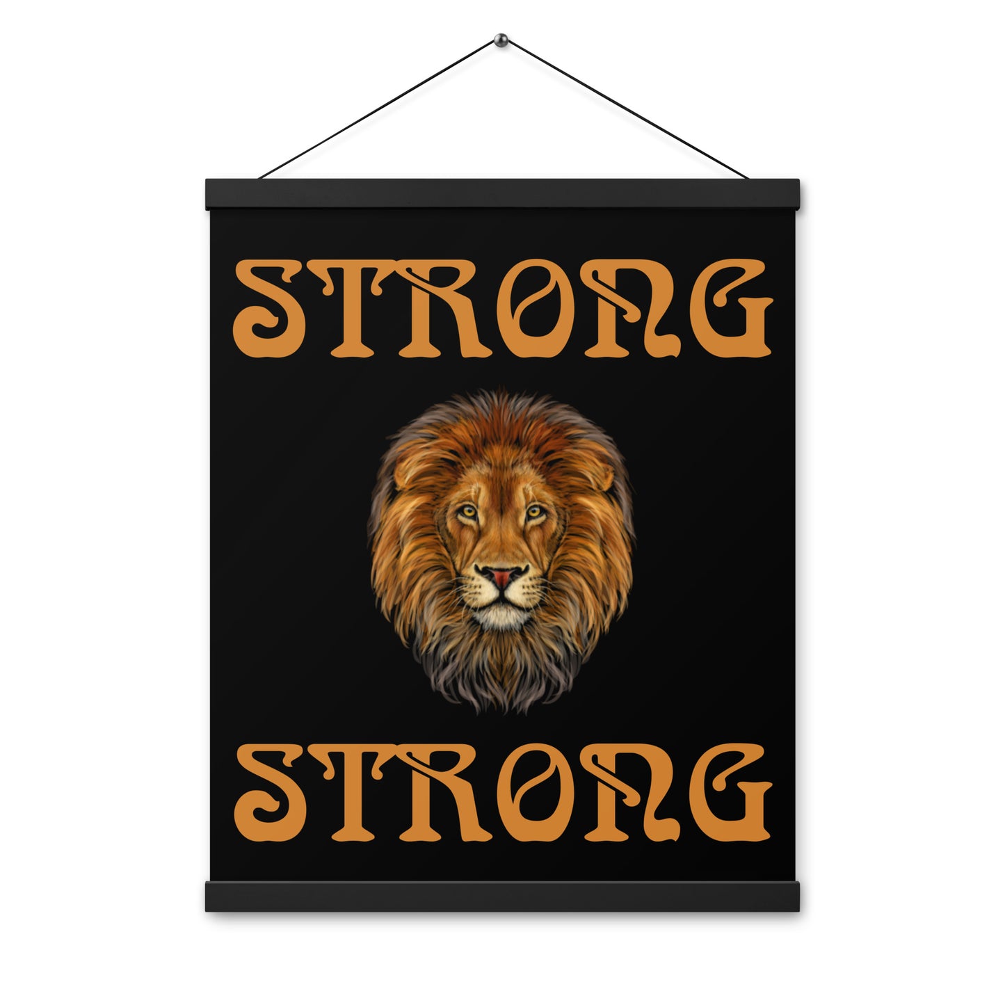 “STRONG” Black Poster W/Bronze Font