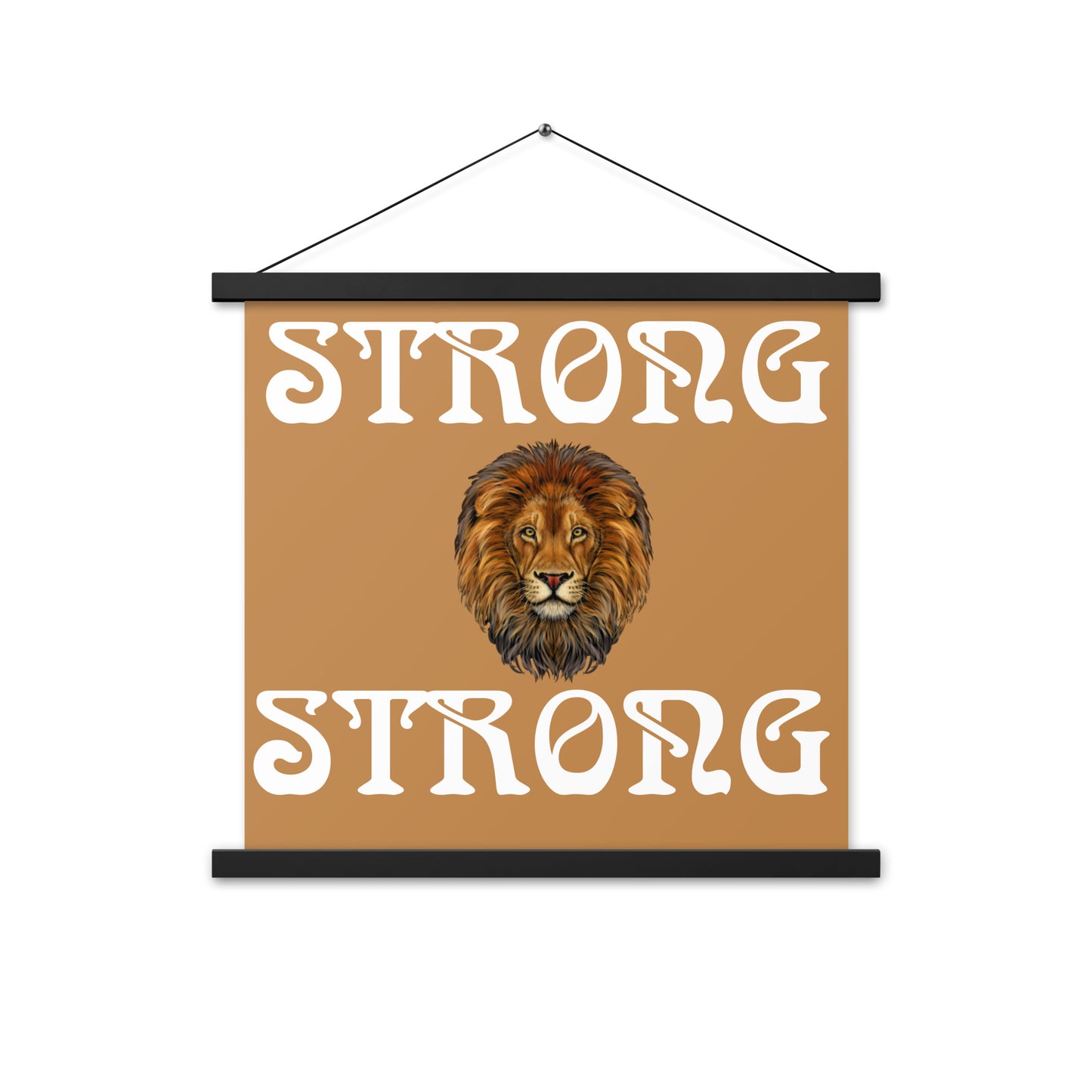 “STRONG” Light Brown Poster W/White Font