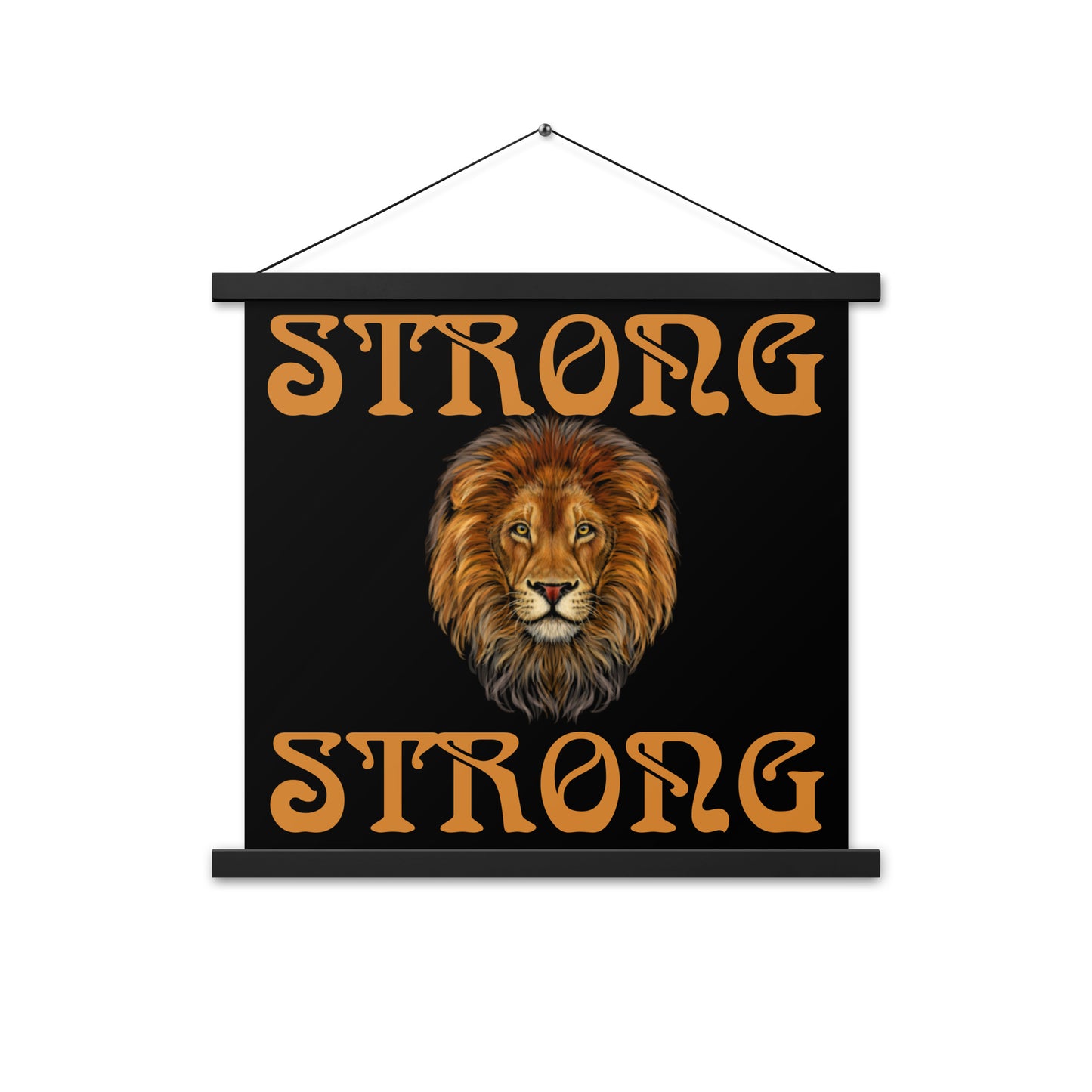 “STRONG” Black Poster W/Bronze Font