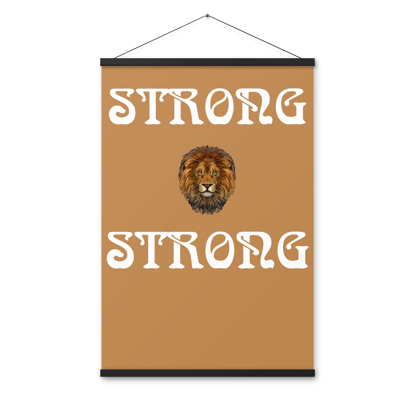 “STRONG” Light Brown Poster W/White Font