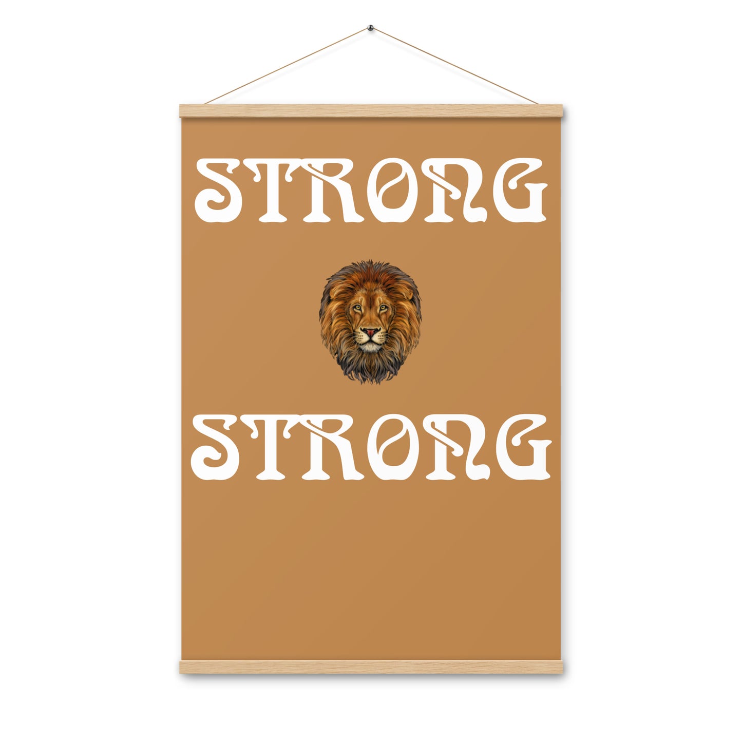 “STRONG” Light Brown Poster W/White Font