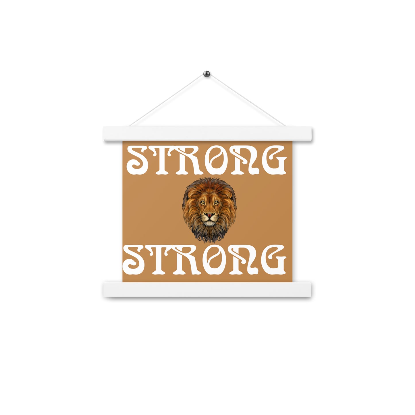 “STRONG” Light Brown Poster W/White Font