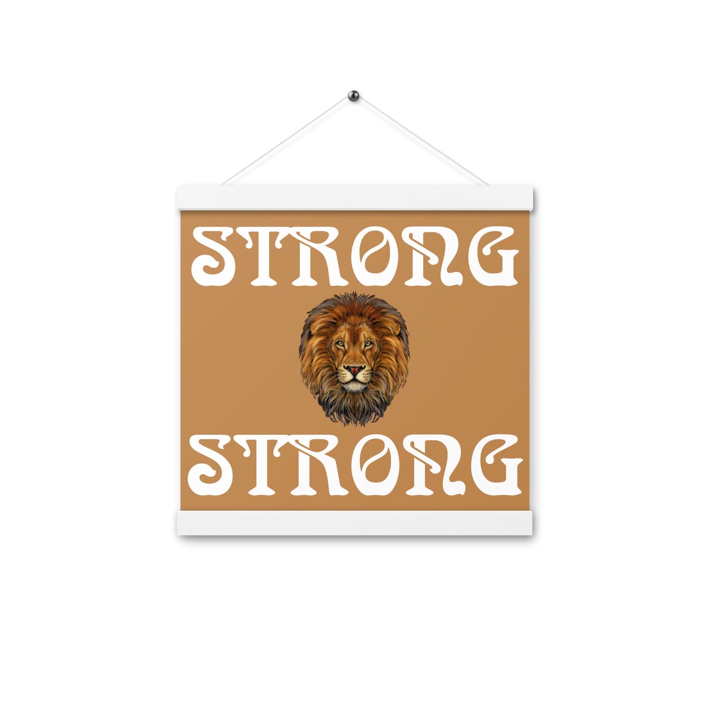 “STRONG” Light Brown Poster W/White Font