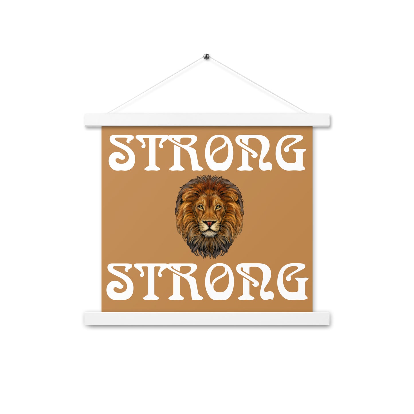 “STRONG” Light Brown Poster W/White Font