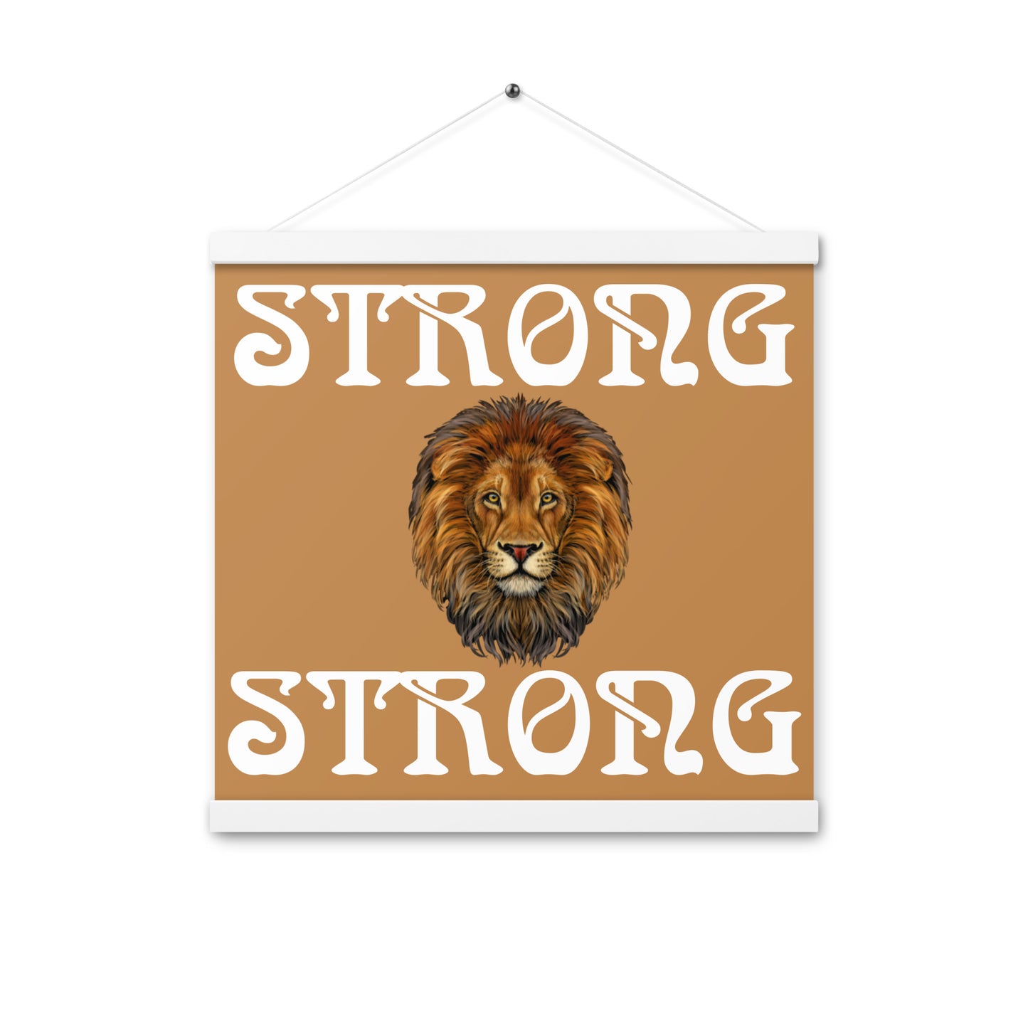 “STRONG” Light Brown Poster W/White Font