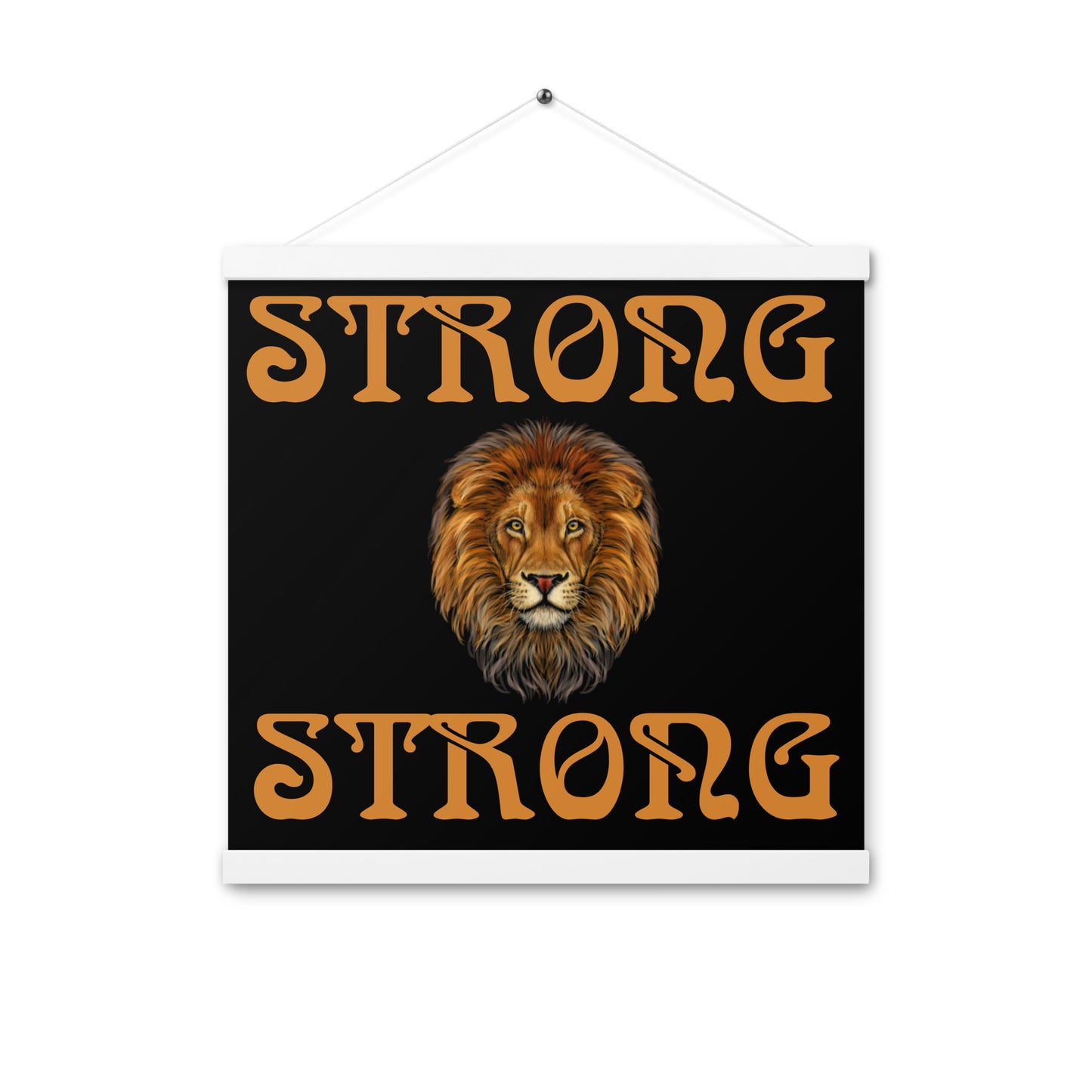 “STRONG” Black Poster W/Bronze Font