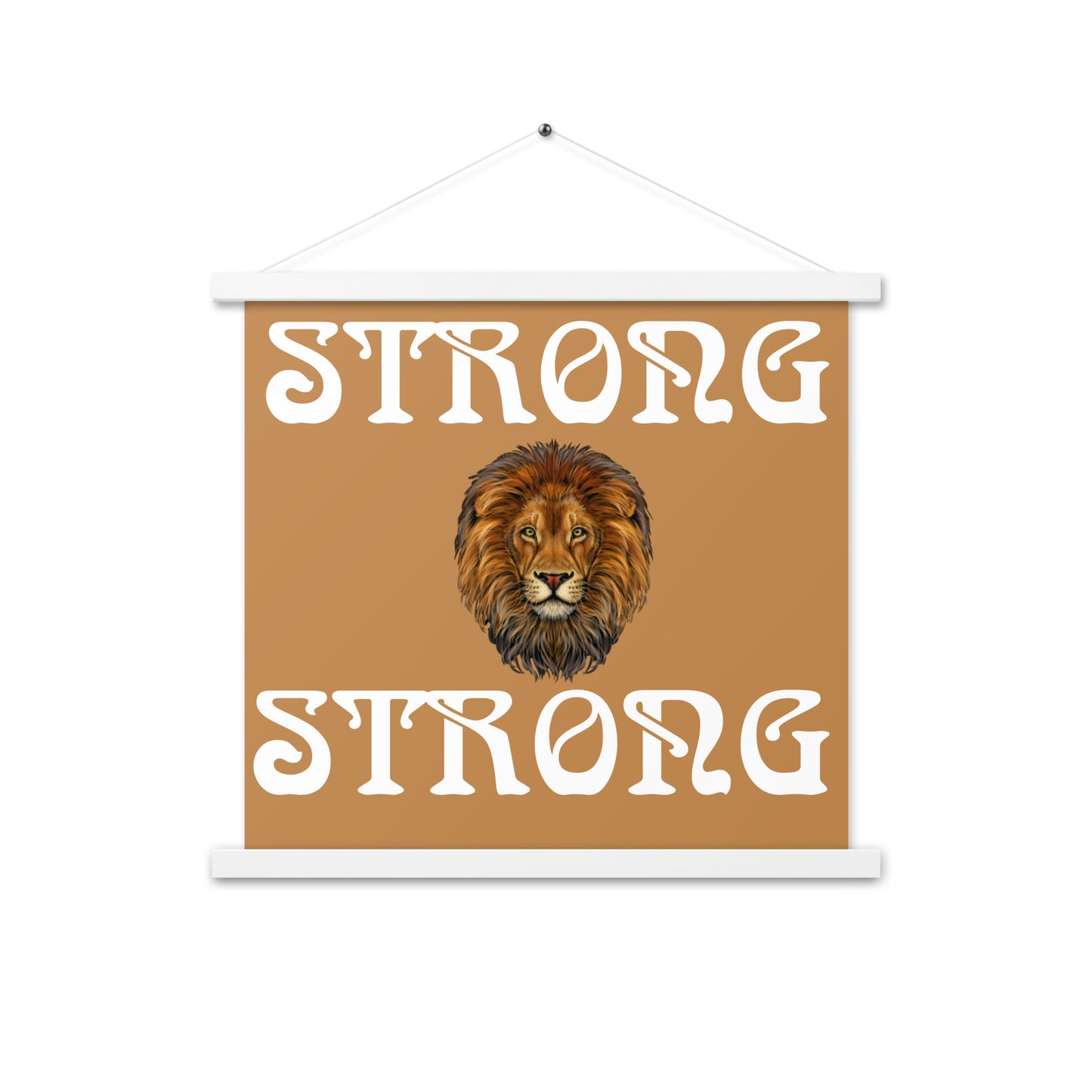 “STRONG” Light Brown Poster W/White Font