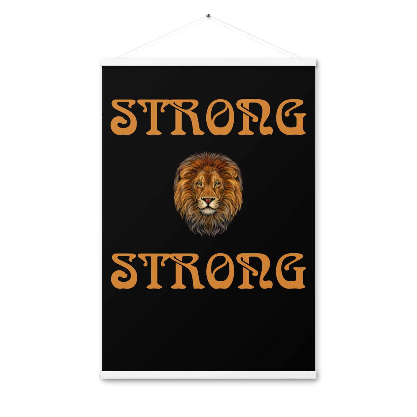 “STRONG” Black Poster W/Bronze Font