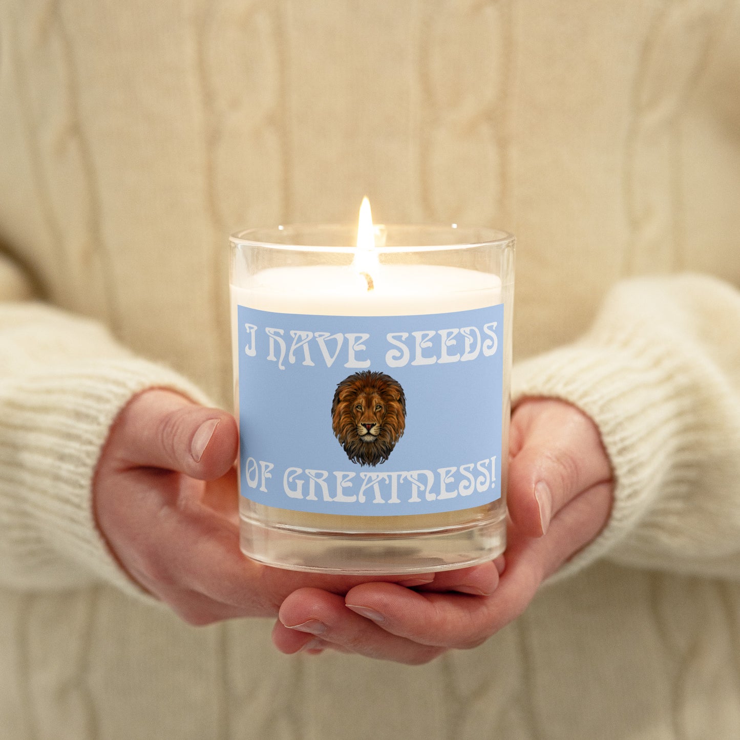 “I HAVE THE SEEDS OF GREATNESS!”Hawkes Glass Jar Soy Wax Candle W/White Font (Unscented)