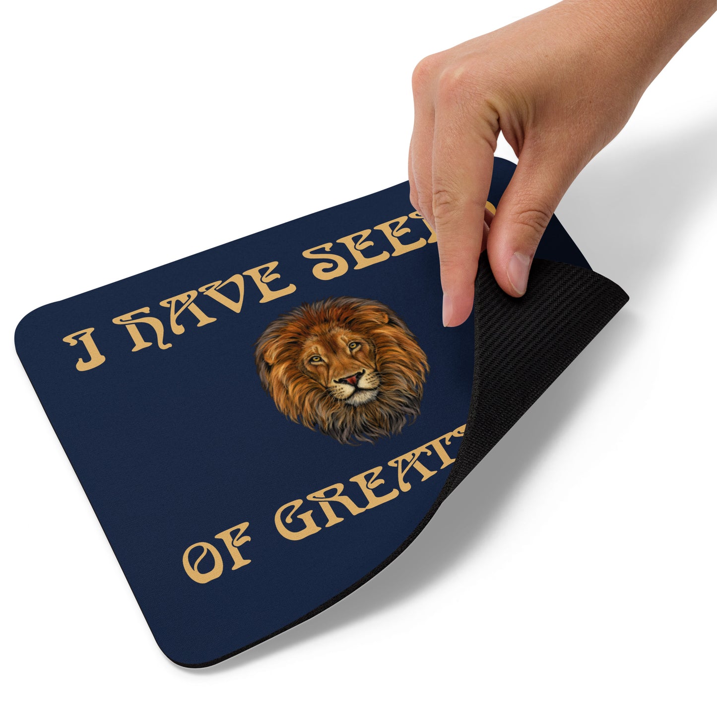 “I HAVE SEEDS OF GREATNESS!”Navy Mouse Pad W/Fawn Font