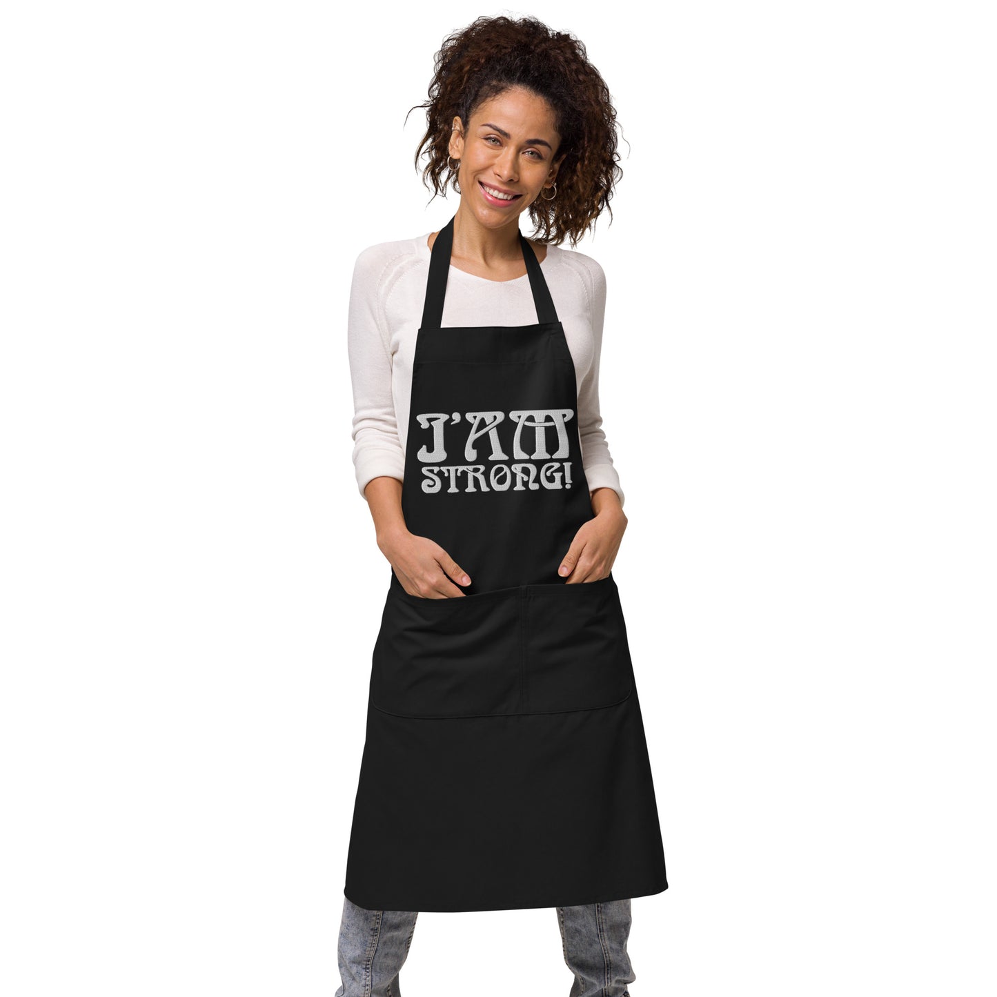 “I’AM STRONG!” Embroidered Organic Cotton Apron W/White Font