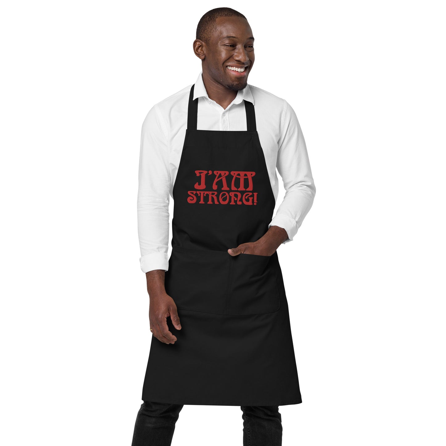 “I’AM STRONG!”Embroidered Organic Cotton Apron W/Red Font