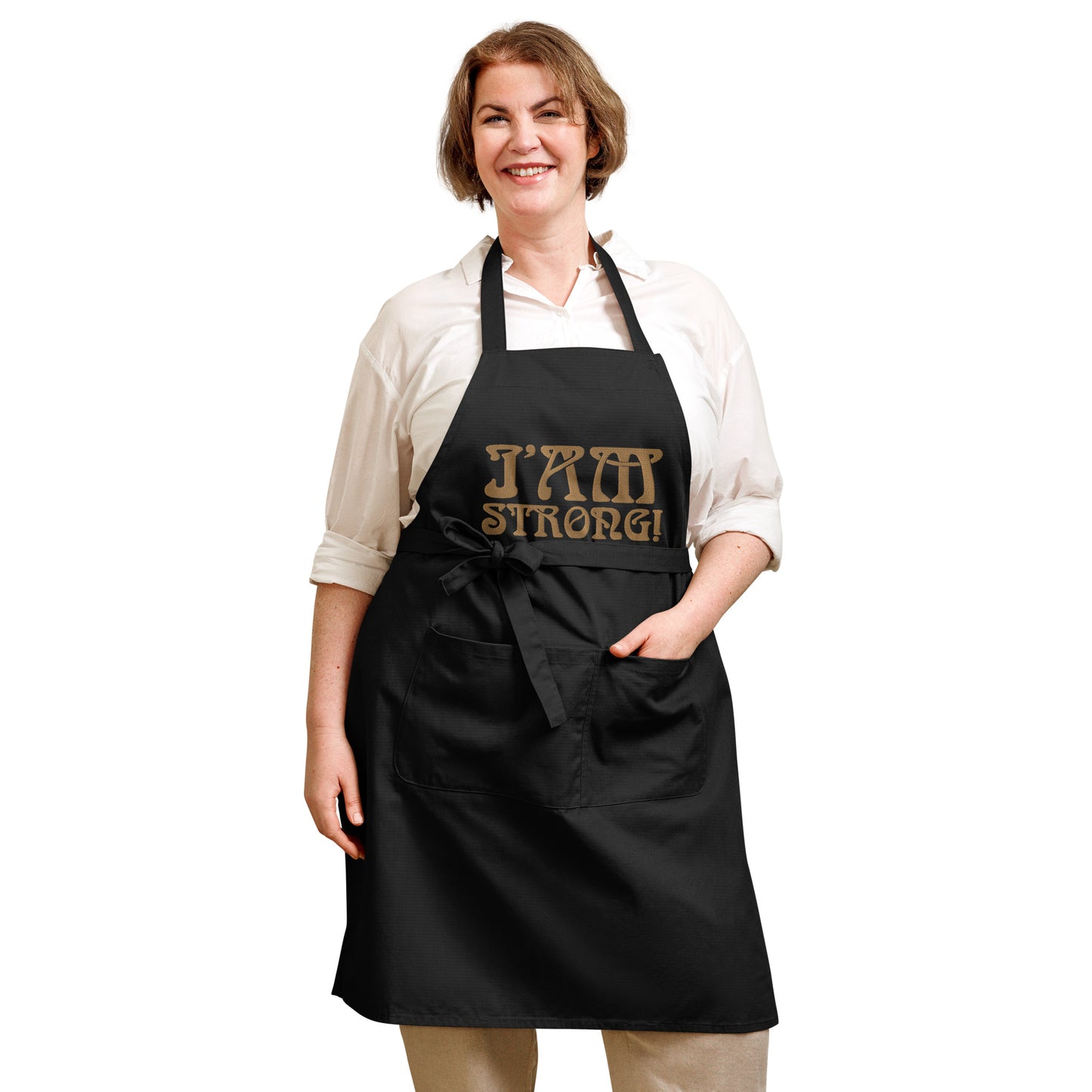 “I’AM STRONG!” Embroidered Organic Cotton Apron W/Bronze Font