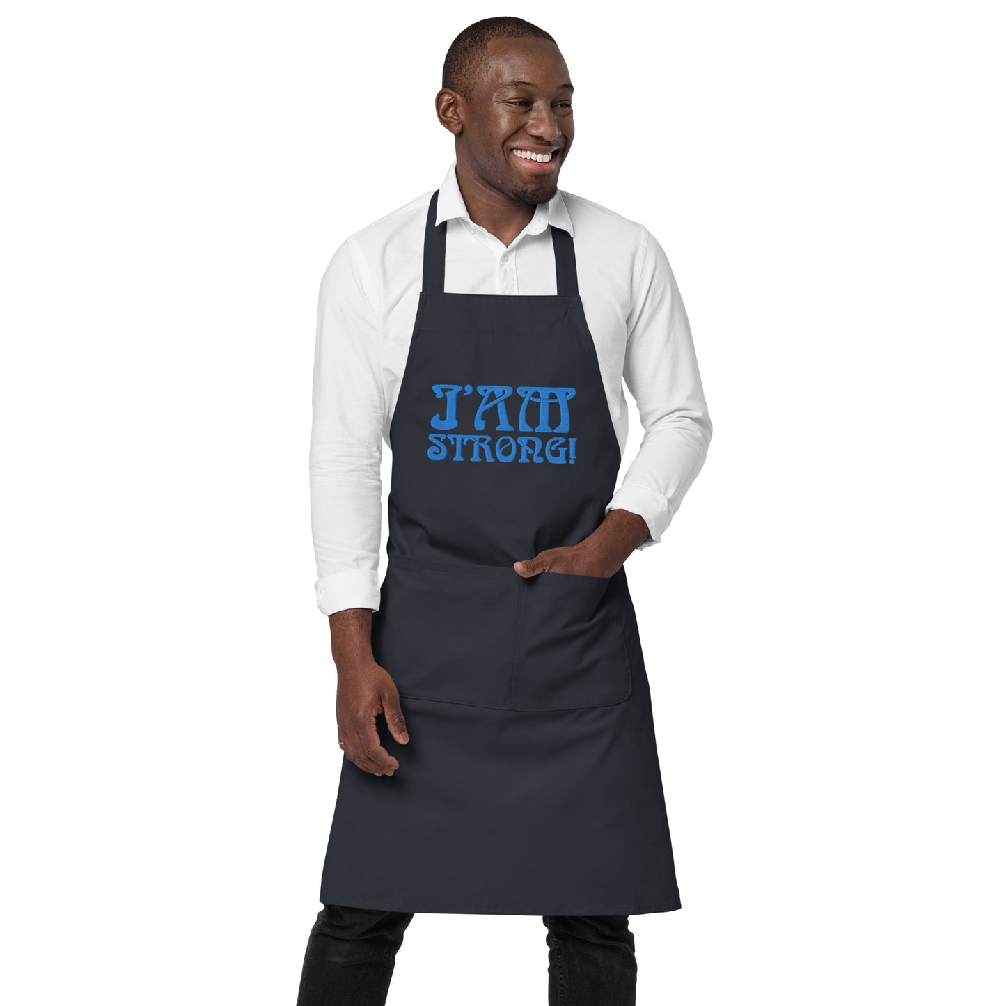 “I’AM STRONG!” Embroidered Organic Cotton Apron W/Blue Font
