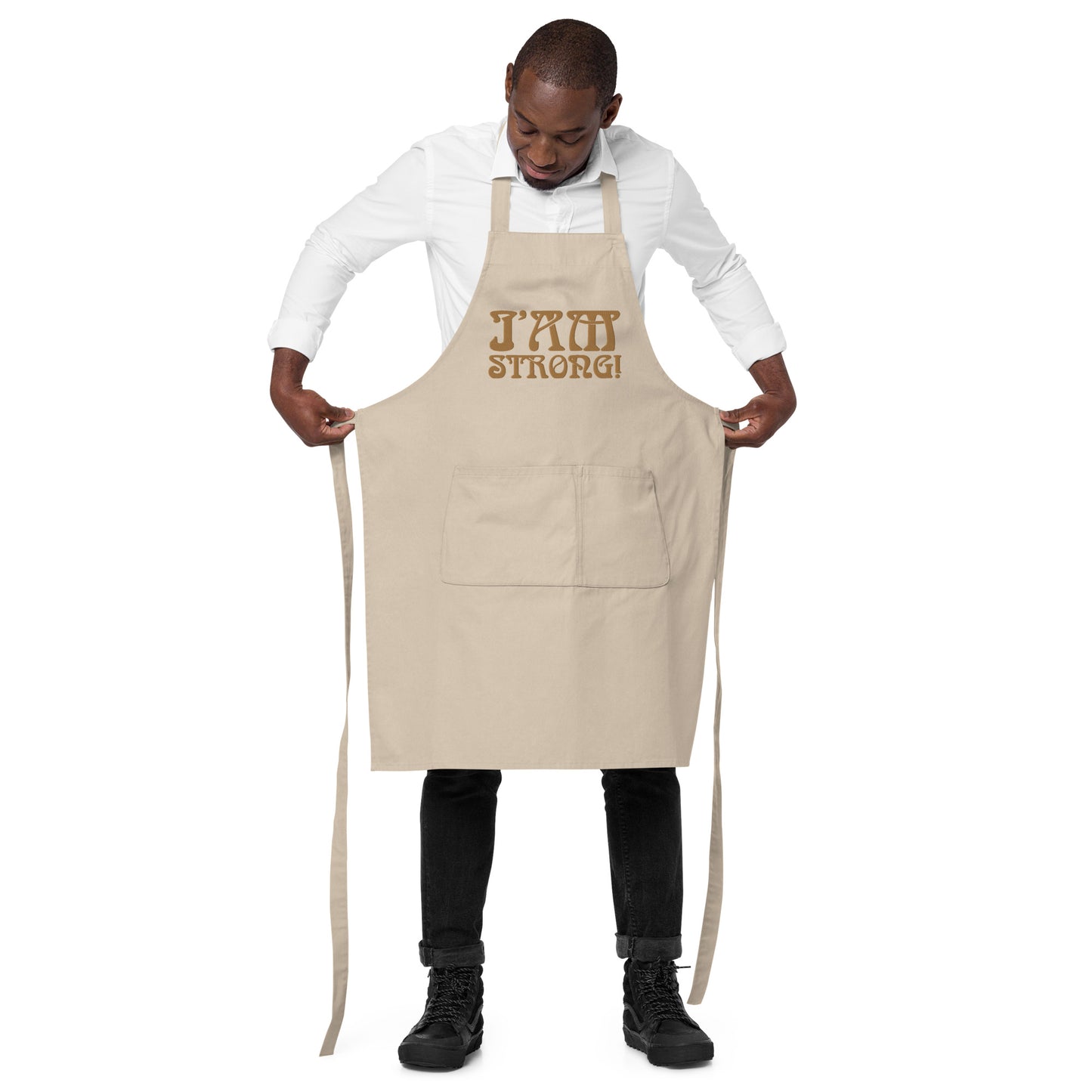 “I’AM STRONG!” Embroidered Organic Cotton Apron W/Bronze Font