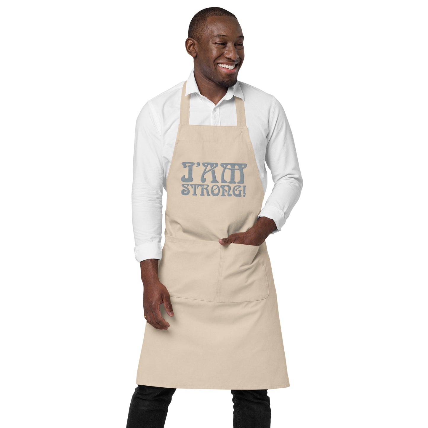 “I’AM STRONG!” Embroidered Organic Cotton Apron W/Grey Font