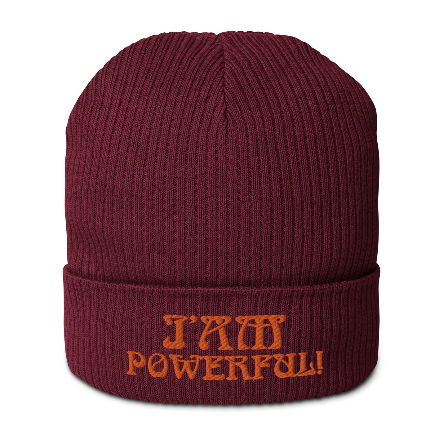 “I’AM POWERFUL!”Organic Ribbed Beanie W/Orange Font
