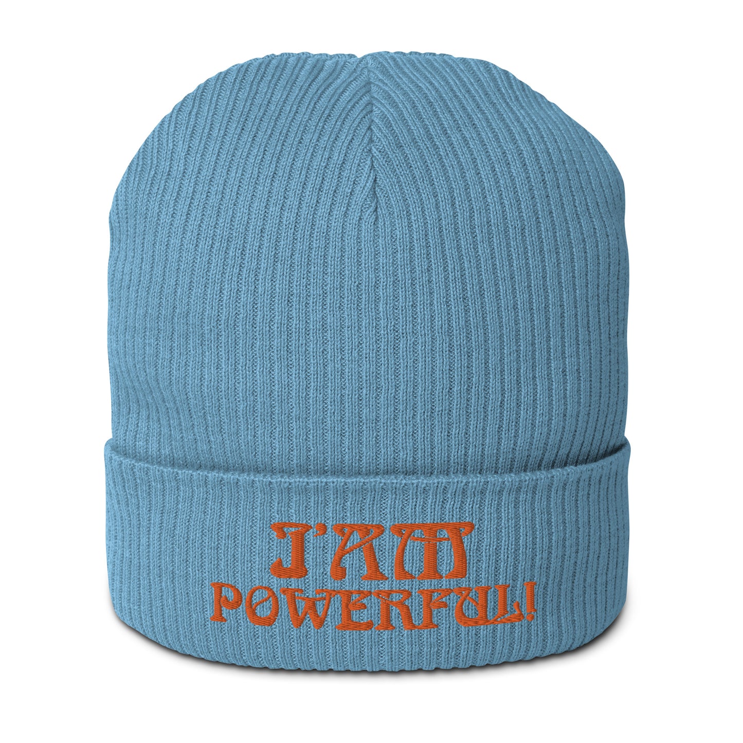 “I’AM POWERFUL!”Organic Ribbed Beanie W/Orange Font