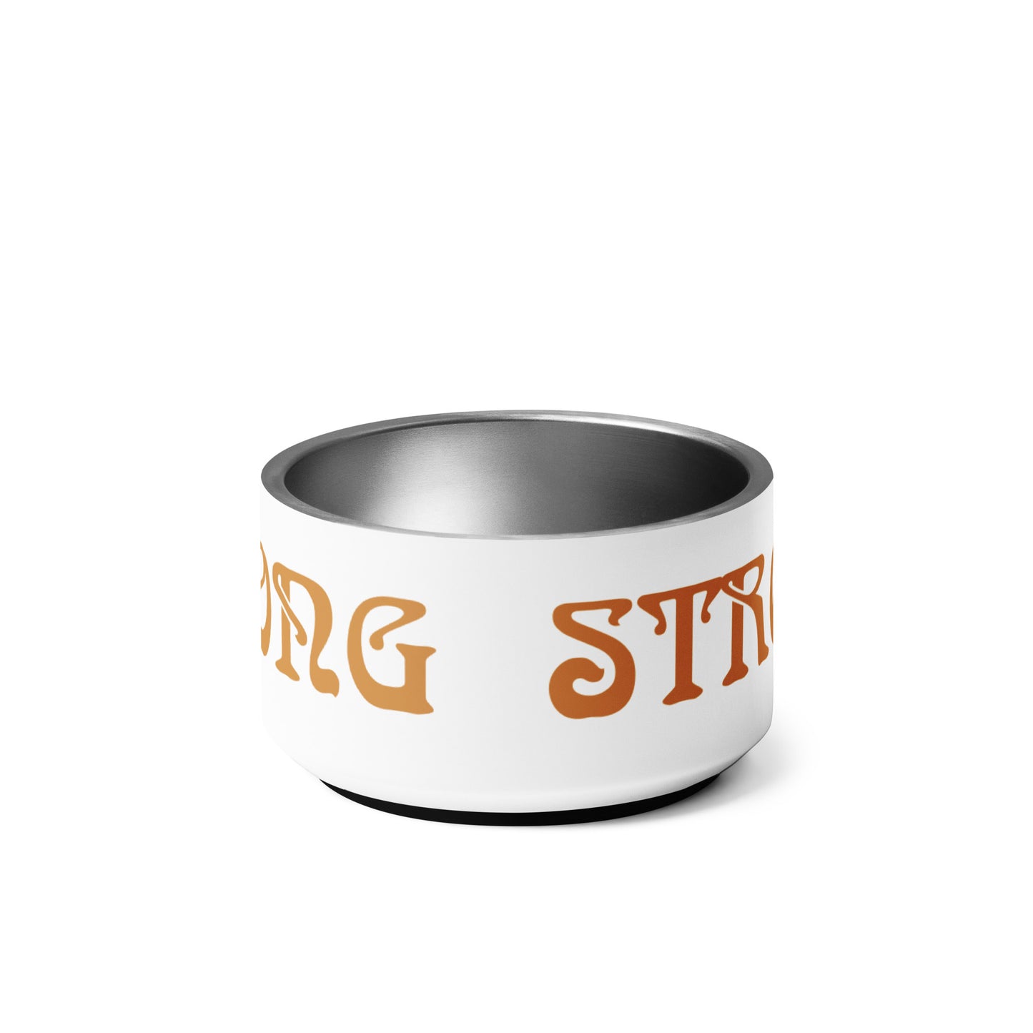 “STRONG” Pet Bowl W/Bronze Font