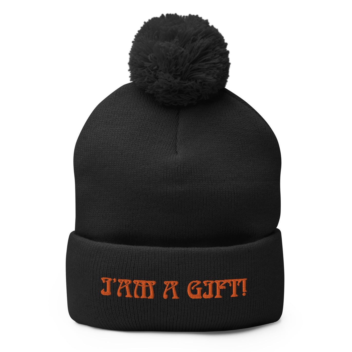 “I’AM A GIFT!”Pom-Pom Beanie W/Orange Font
