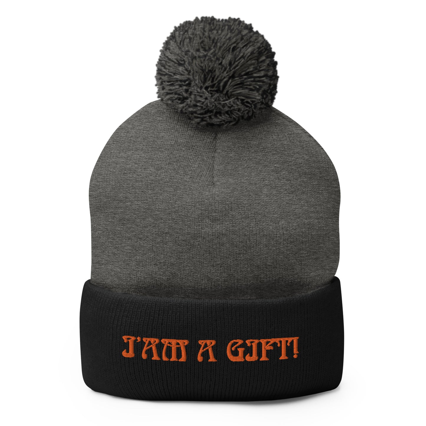 “I’AM A GIFT!”Pom-Pom Beanie W/Orange Font