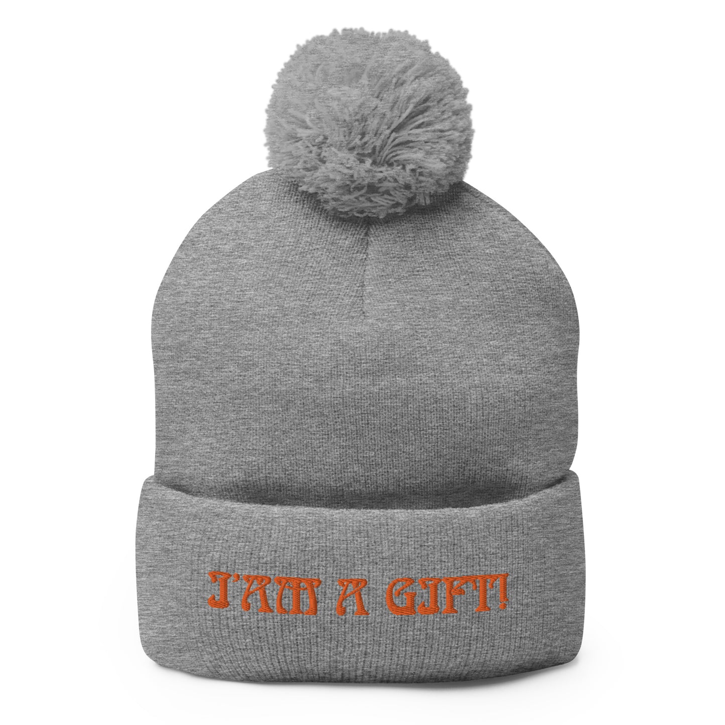 “I’AM A GIFT!”Pom-Pom Beanie W/Orange Font