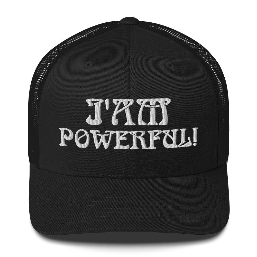“I’AM POWERFUL!”Trucker Cap W/White Font