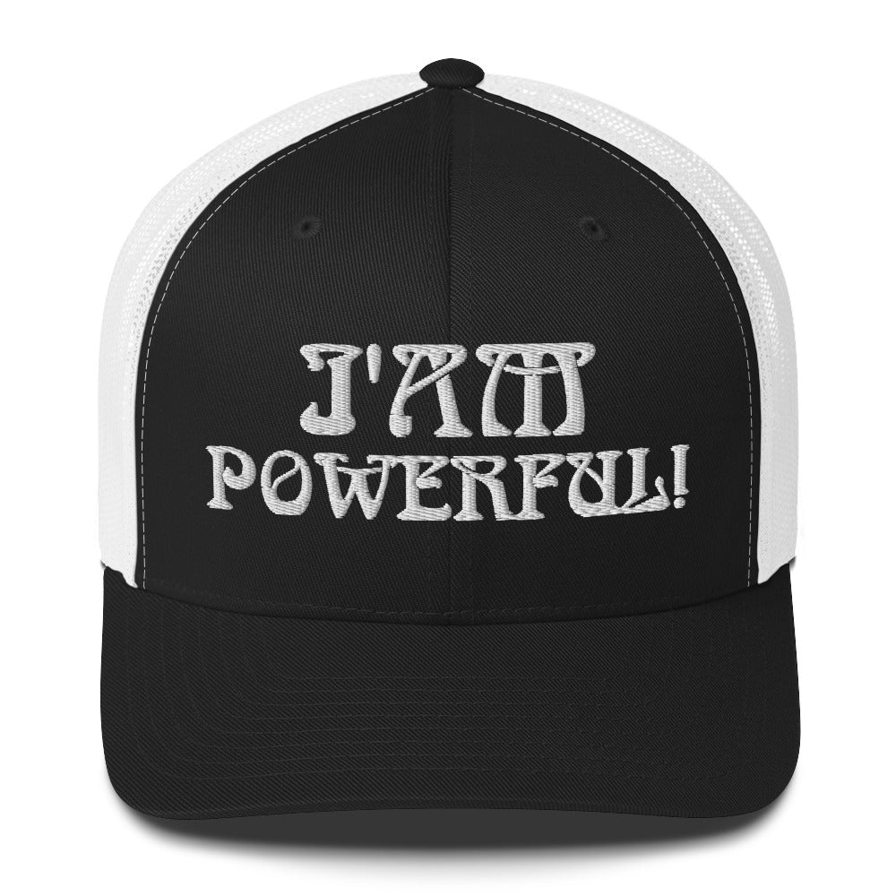 “I’AM POWERFUL!”Trucker Cap W/White Font