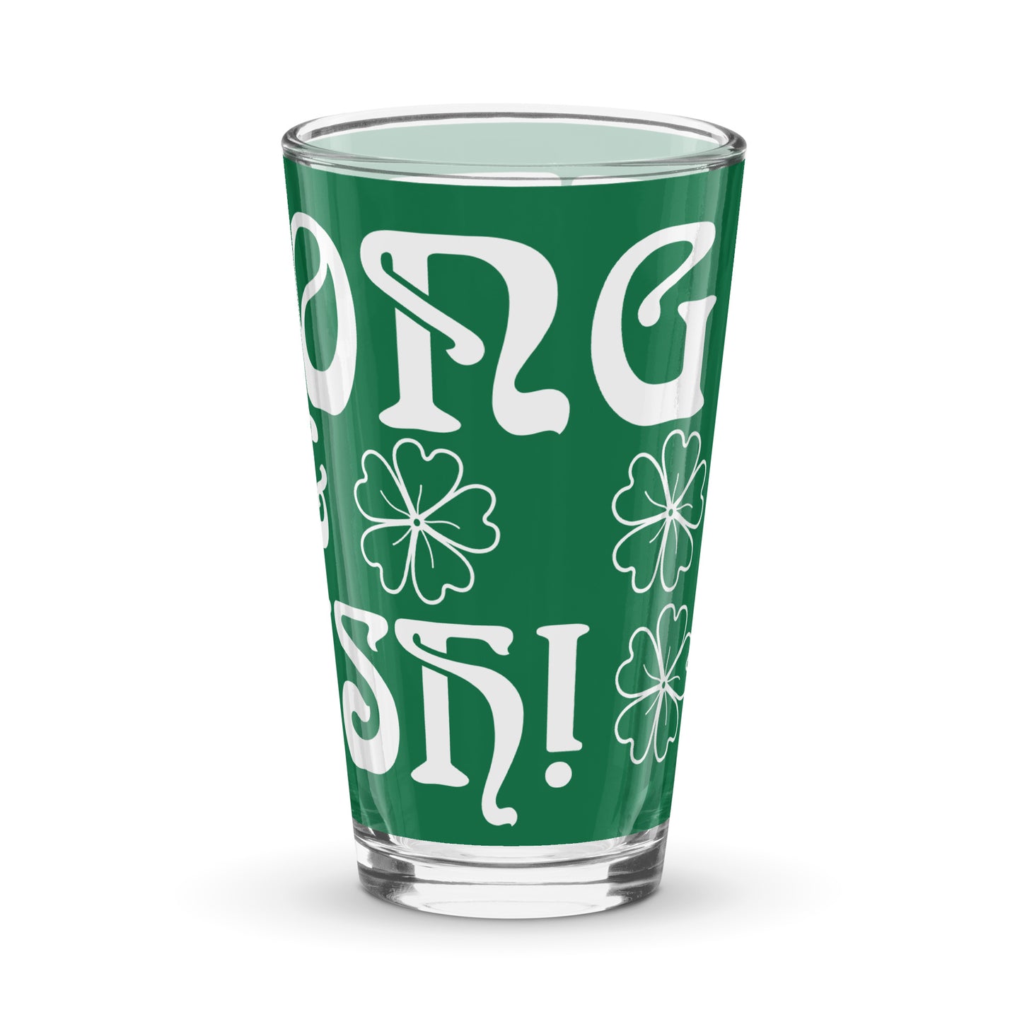 “STRONG & IRISH!”Green Shaker Pint Glass W/White Font