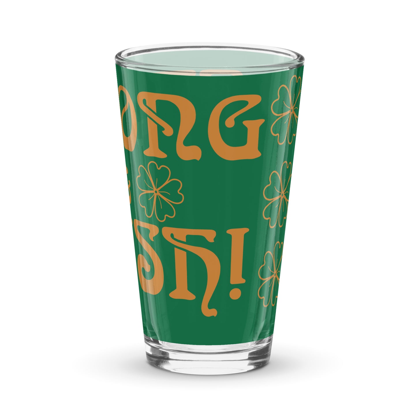 “STRONG &IRISH!”Green Shaker Pint Glass W/Bronze Font