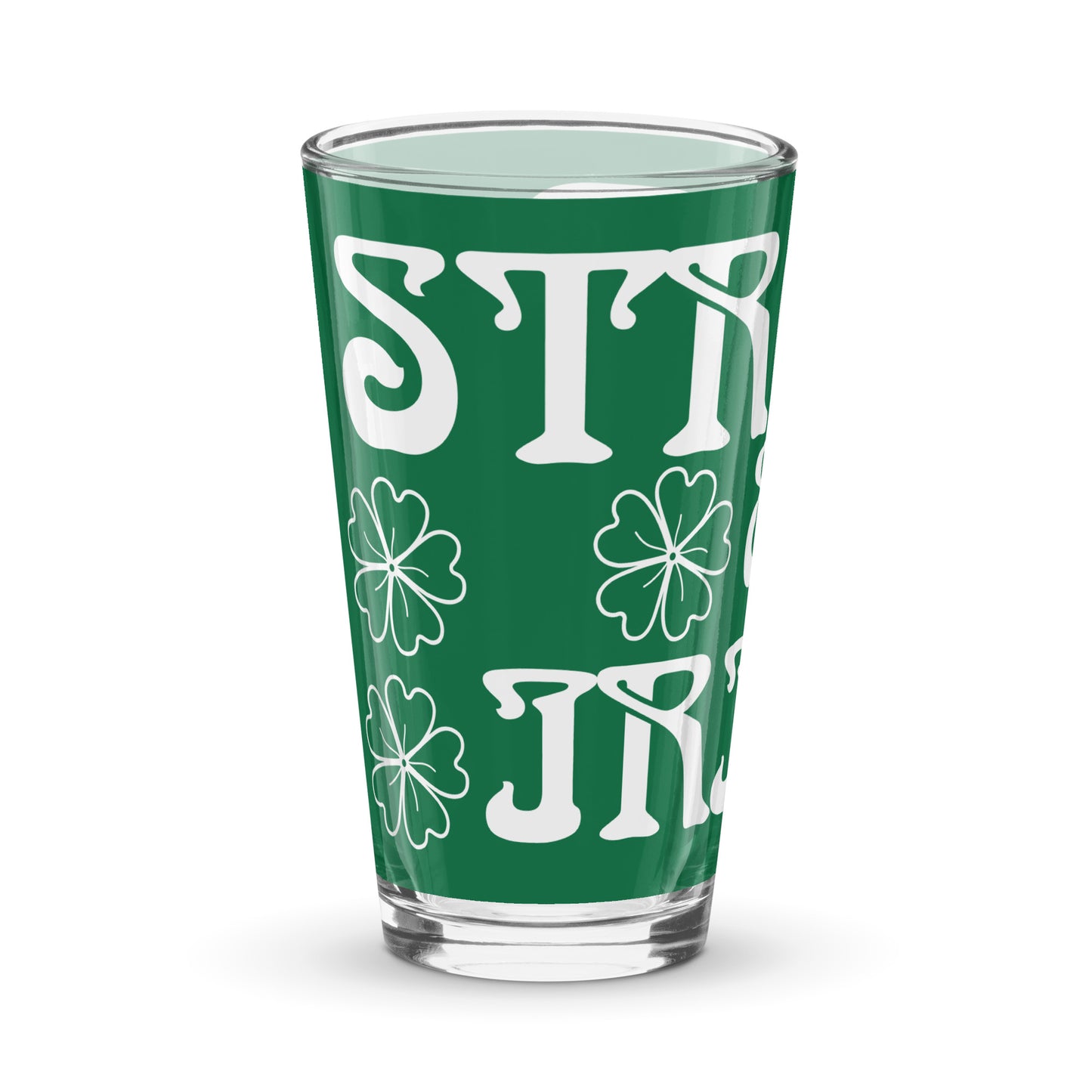“STRONG & IRISH!”Green Shaker Pint Glass W/White Font