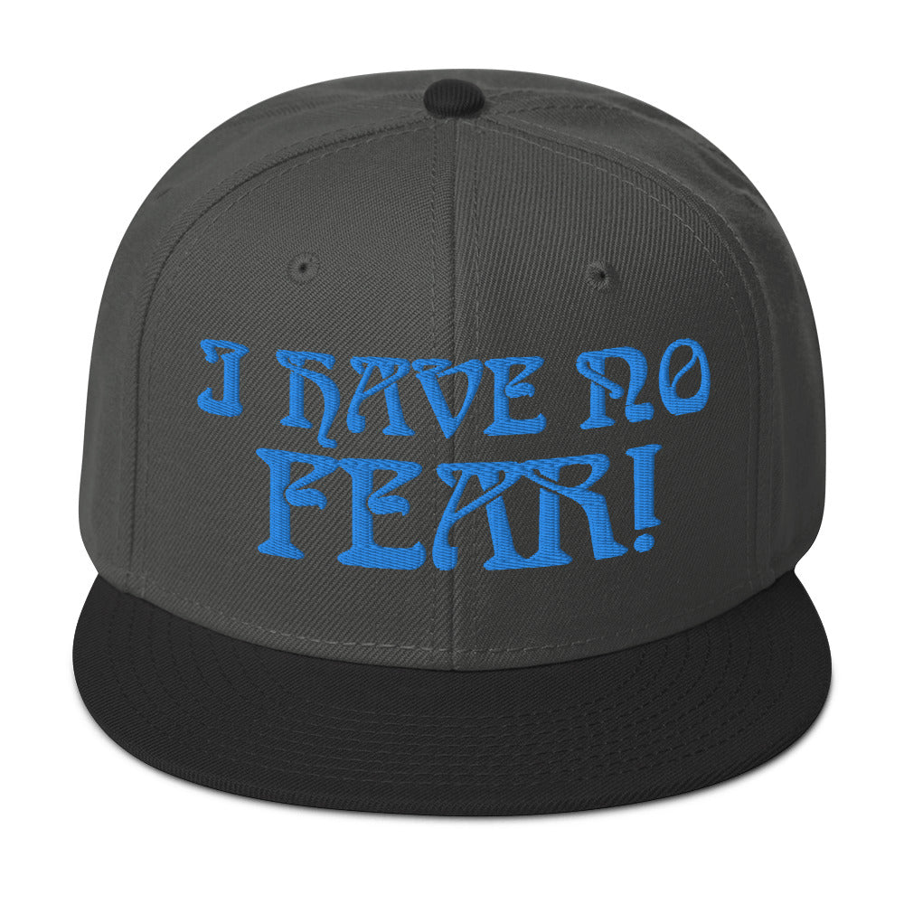 “I HAVE NO FEAR!"Snapback Hat W/Aqua Font