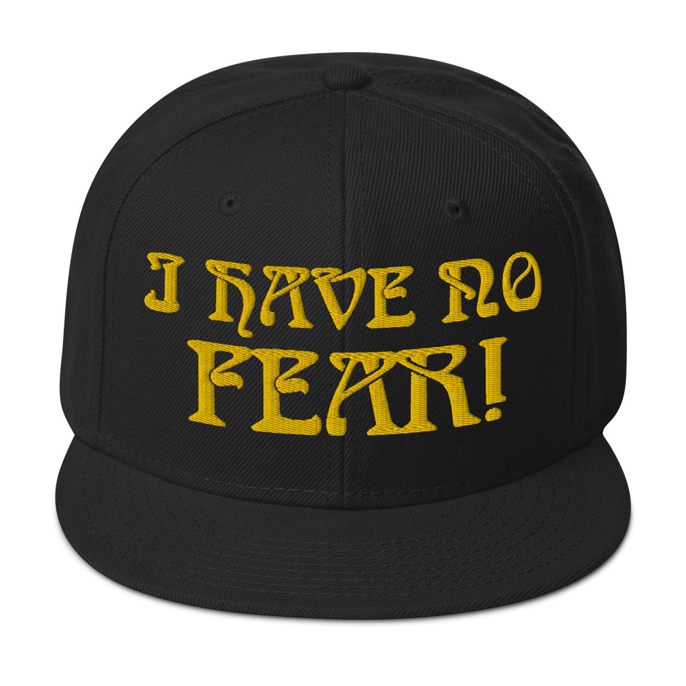 “I HAVE NO FEAR!"Snapback Hat W/Gold Font
