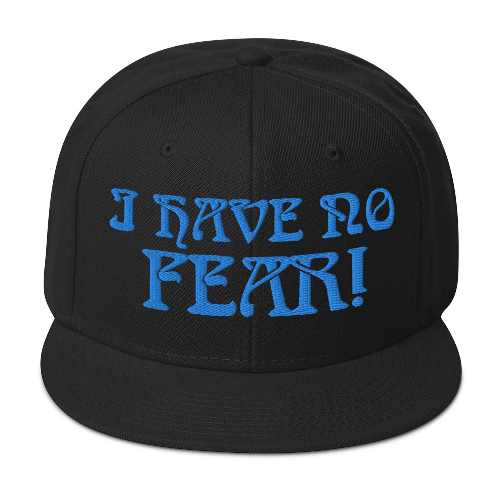 “I HAVE NO FEAR!"Snapback Hat W/Aqua Font