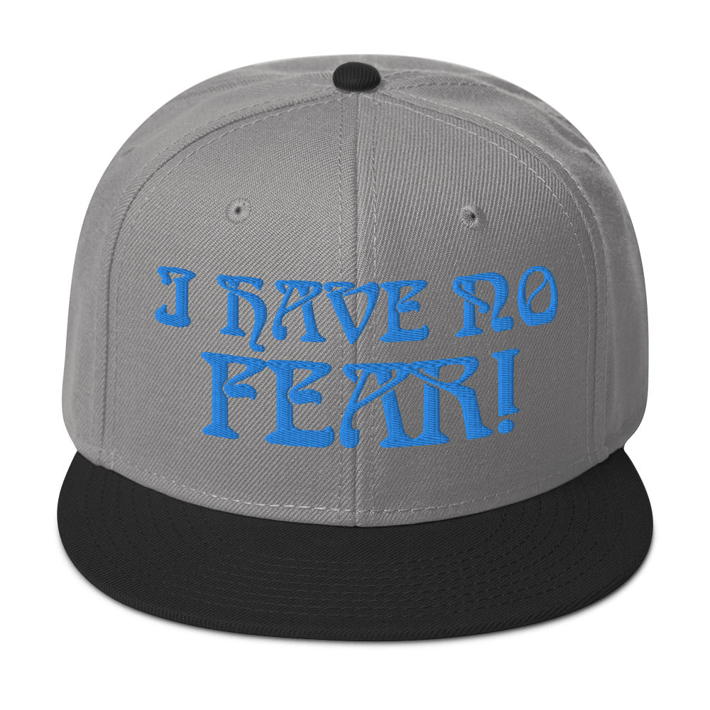 “I HAVE NO FEAR!"Snapback Hat W/Aqua Font
